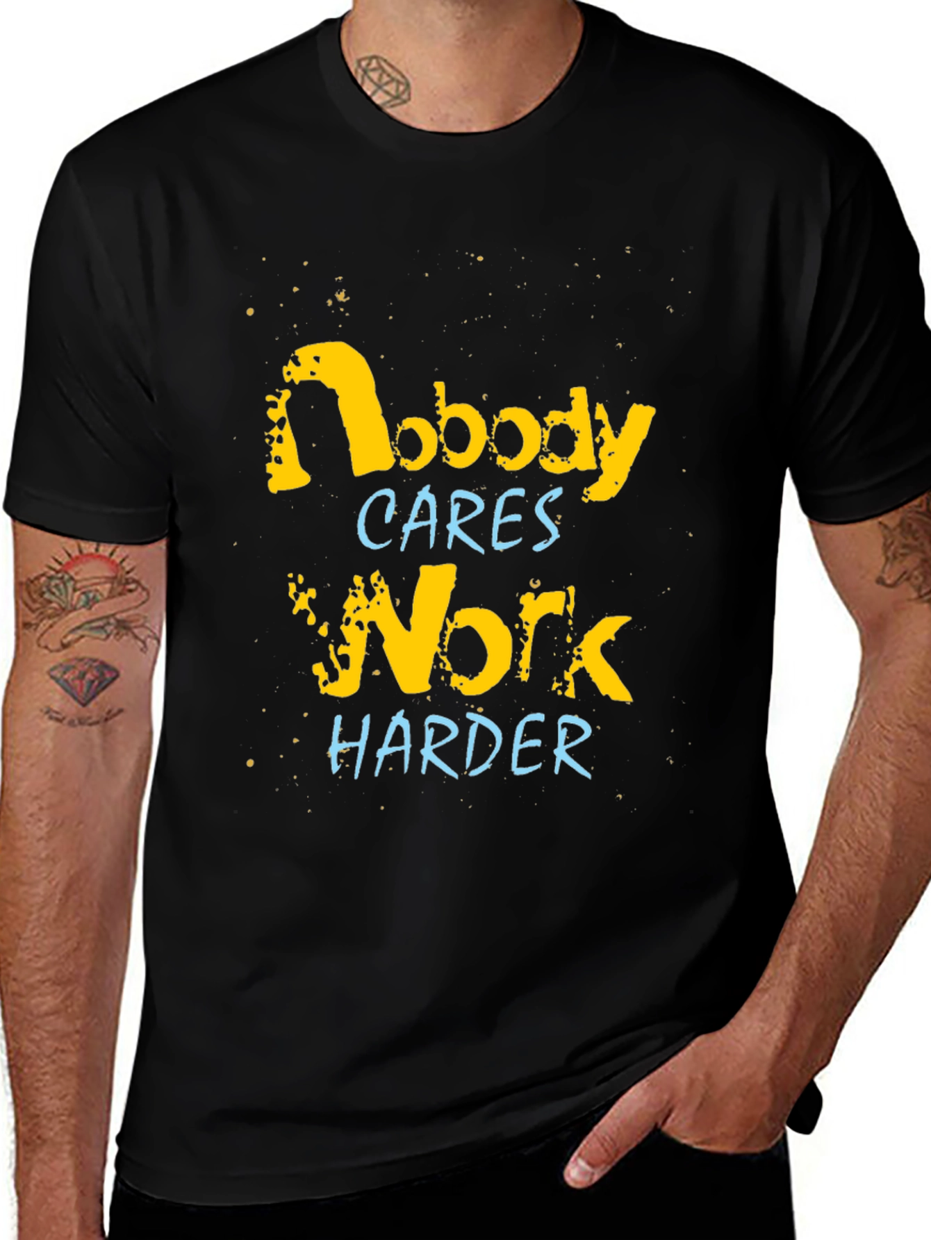 Nobody Cares Work Harder Graphic Tee