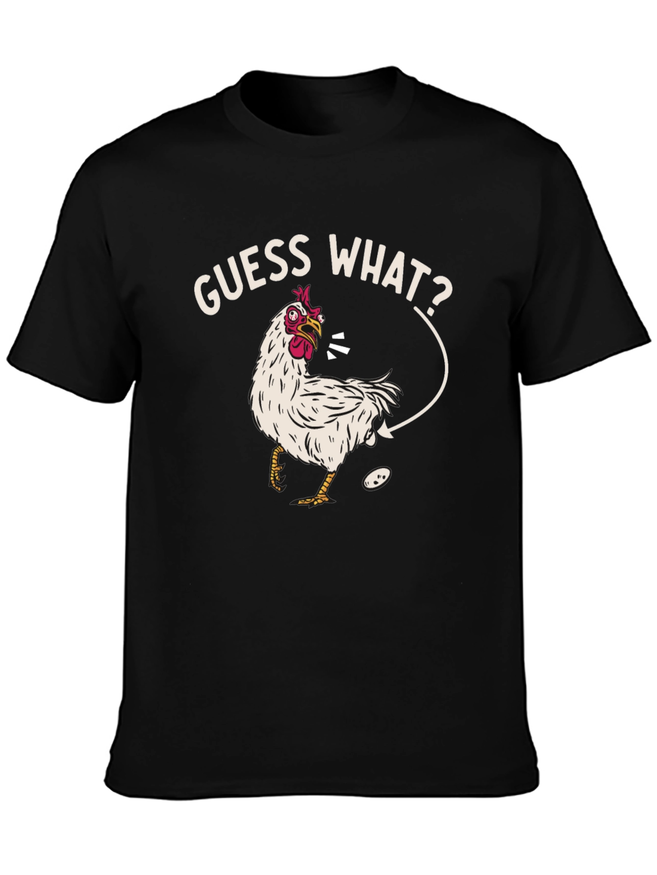 Guess What? Chicken T-Shirt - Funny Graphic Tee