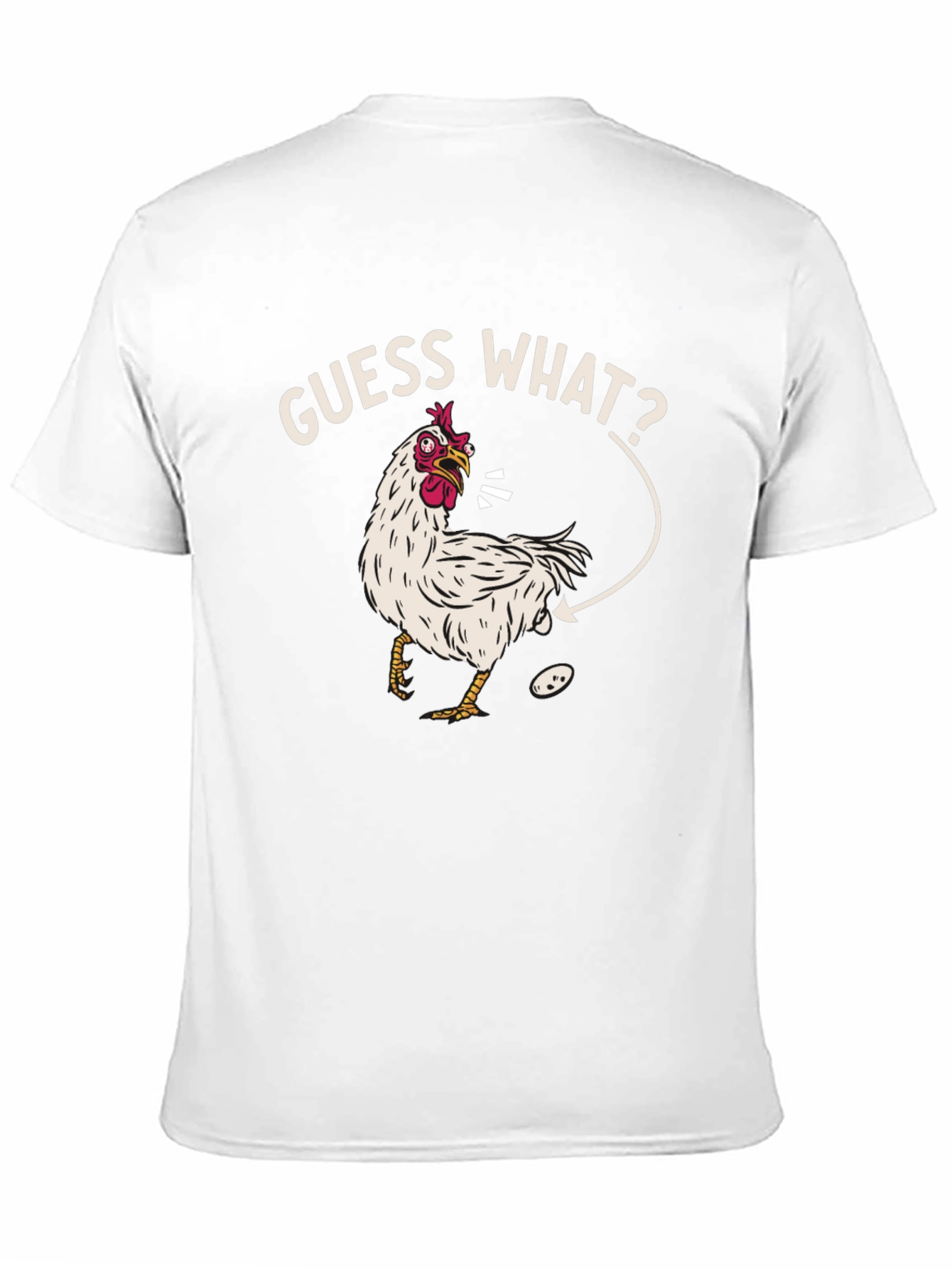 Guess What? Chicken T-Shirt - Funny Graphic Tee