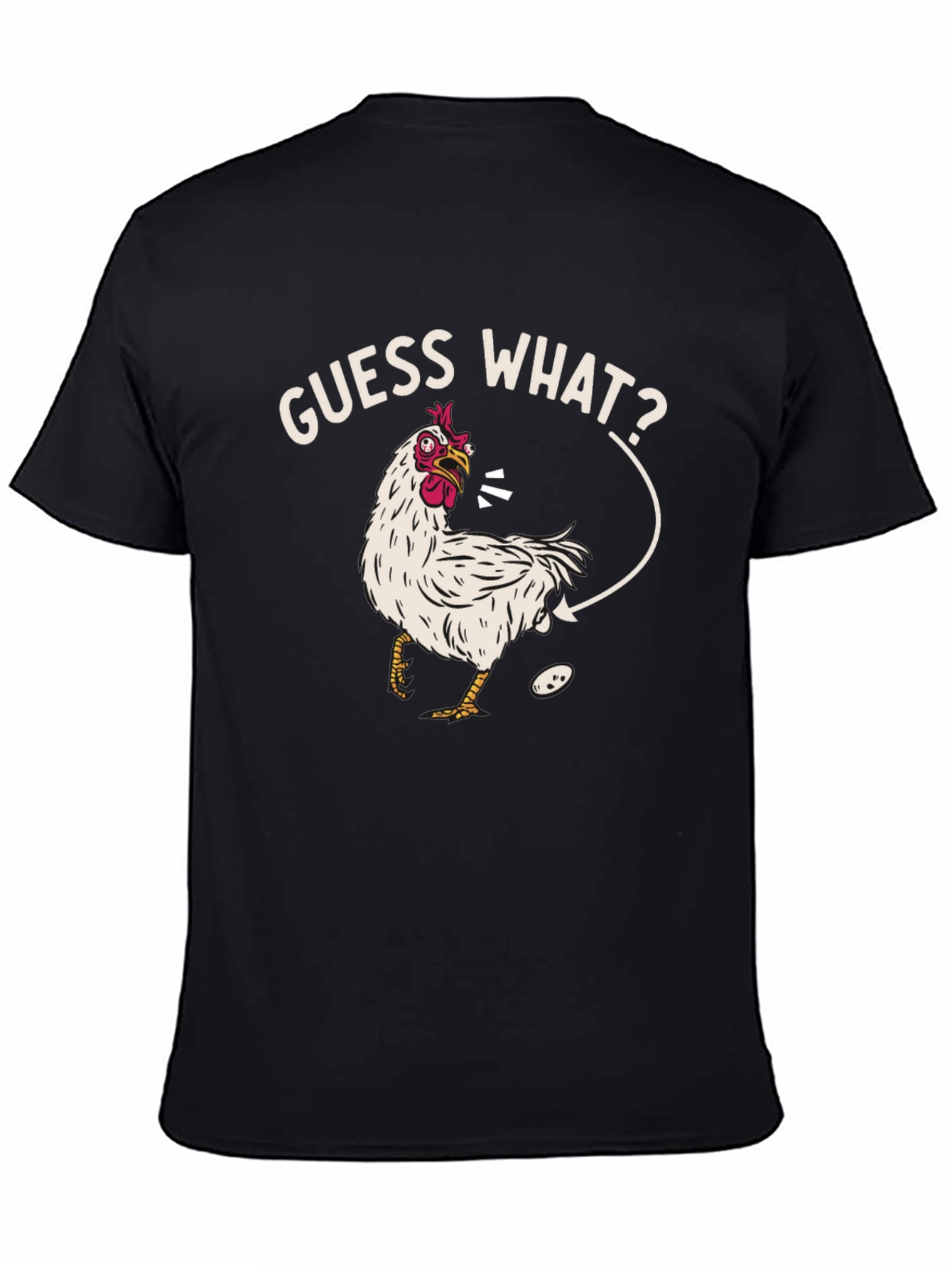 Guess What? Chicken T-Shirt - Funny Graphic Tee