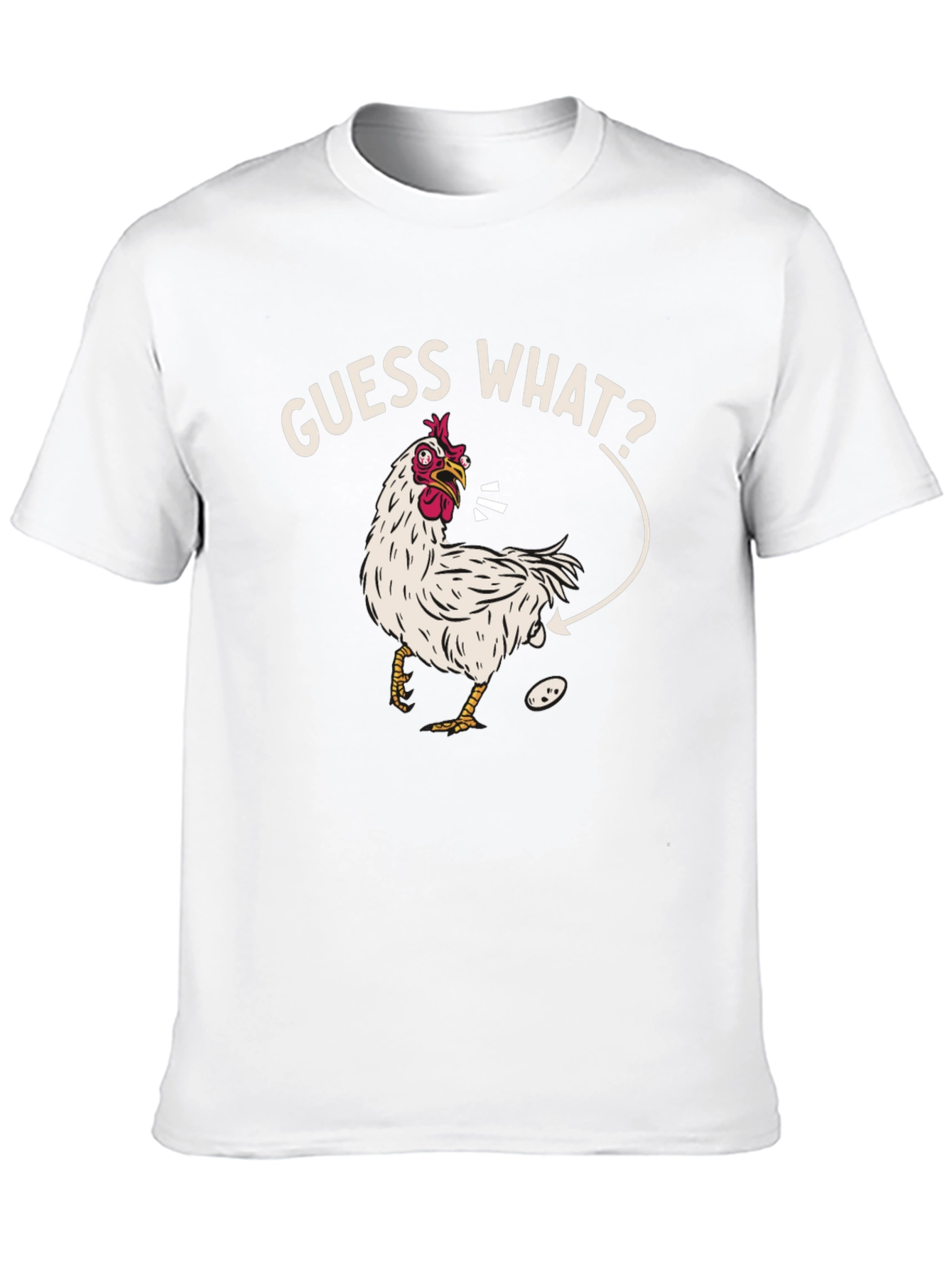 Guess What? Chicken T-Shirt - Funny Graphic Tee
