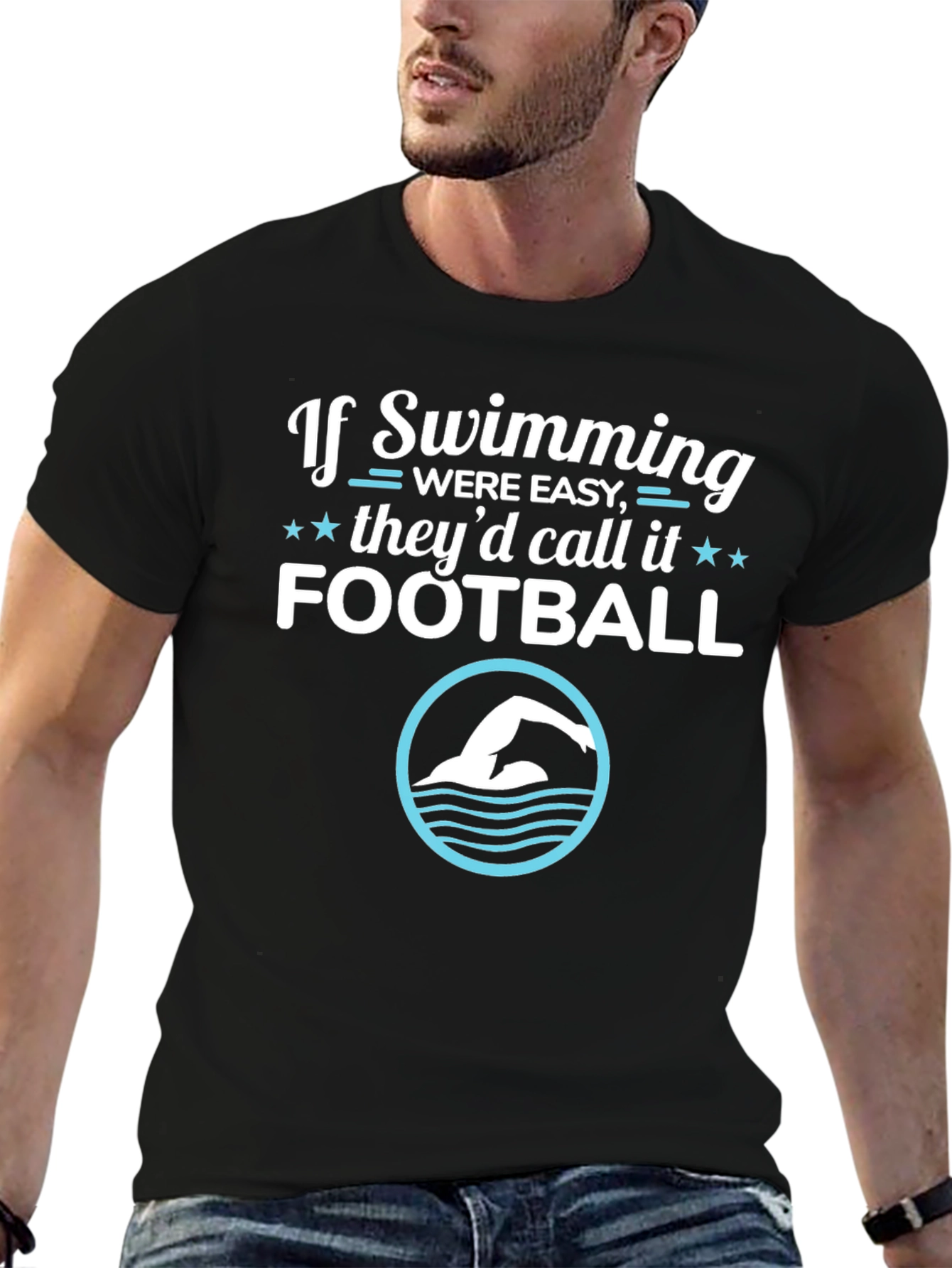Funny Swimming T-Shirt: If Swimming Were Easy