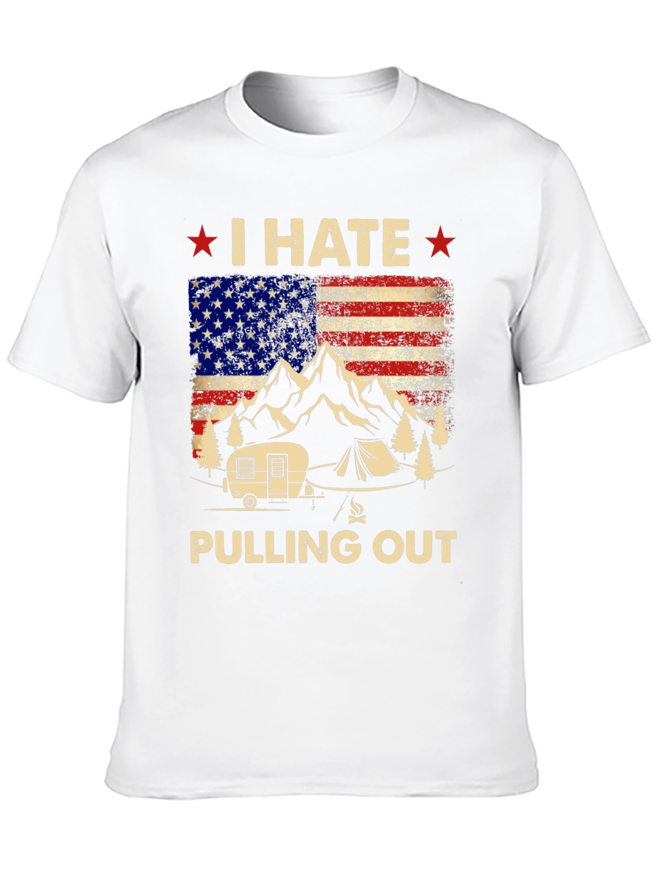 I HATE Pulling Out Camping T-Shirt