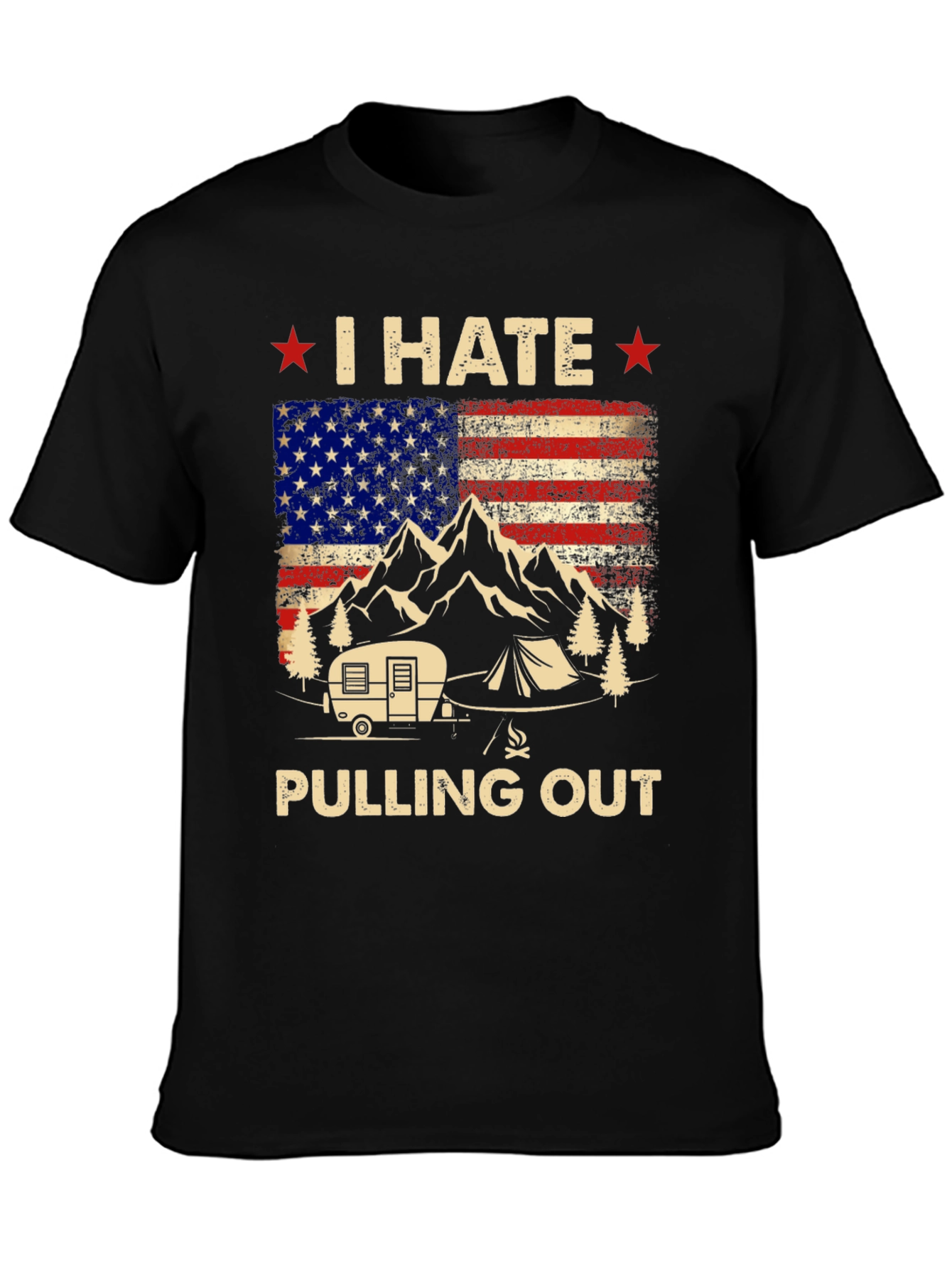 I HATE Pulling Out Camping T-Shirt