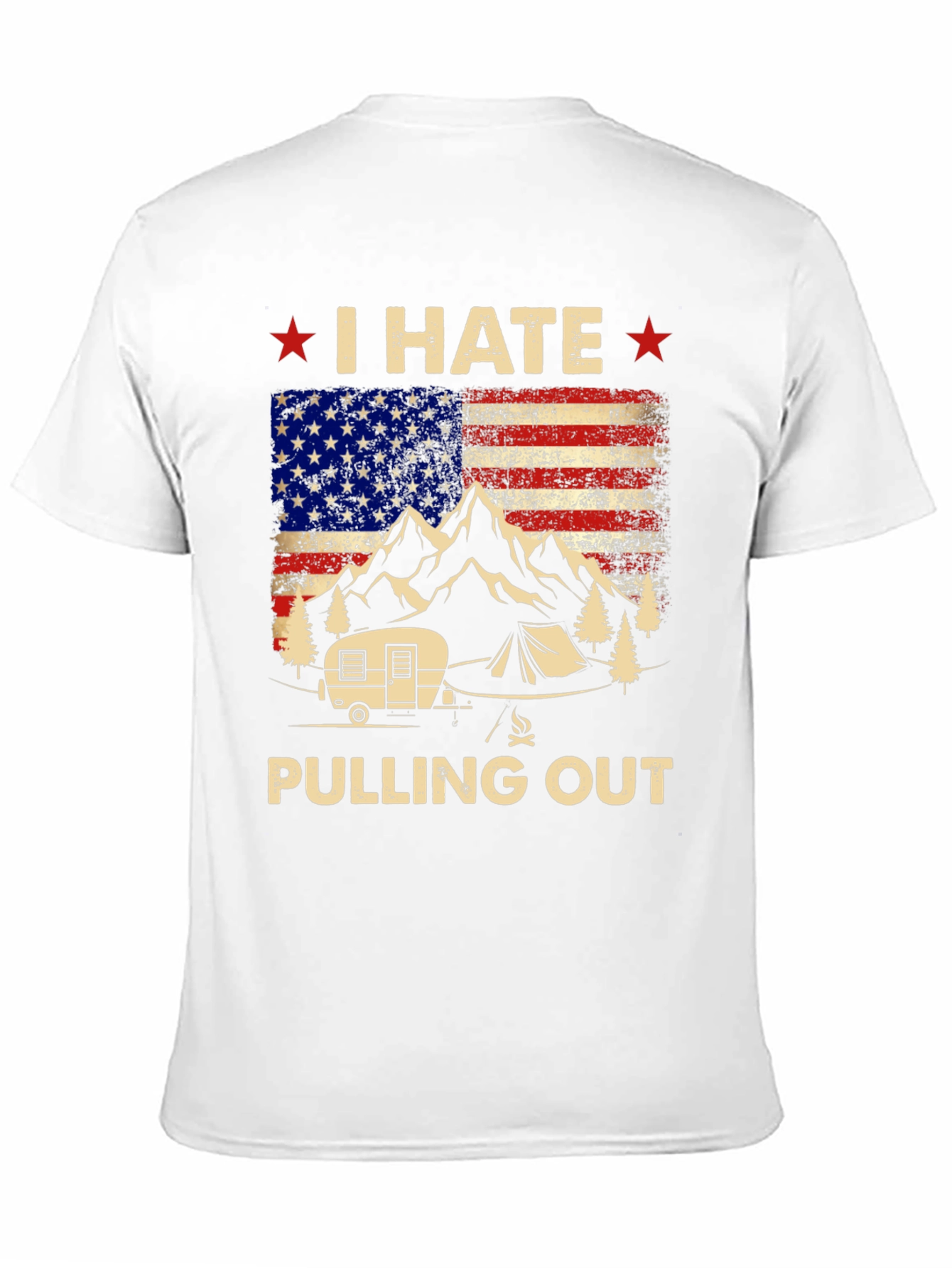 I HATE Pulling Out Camping T-Shirt
