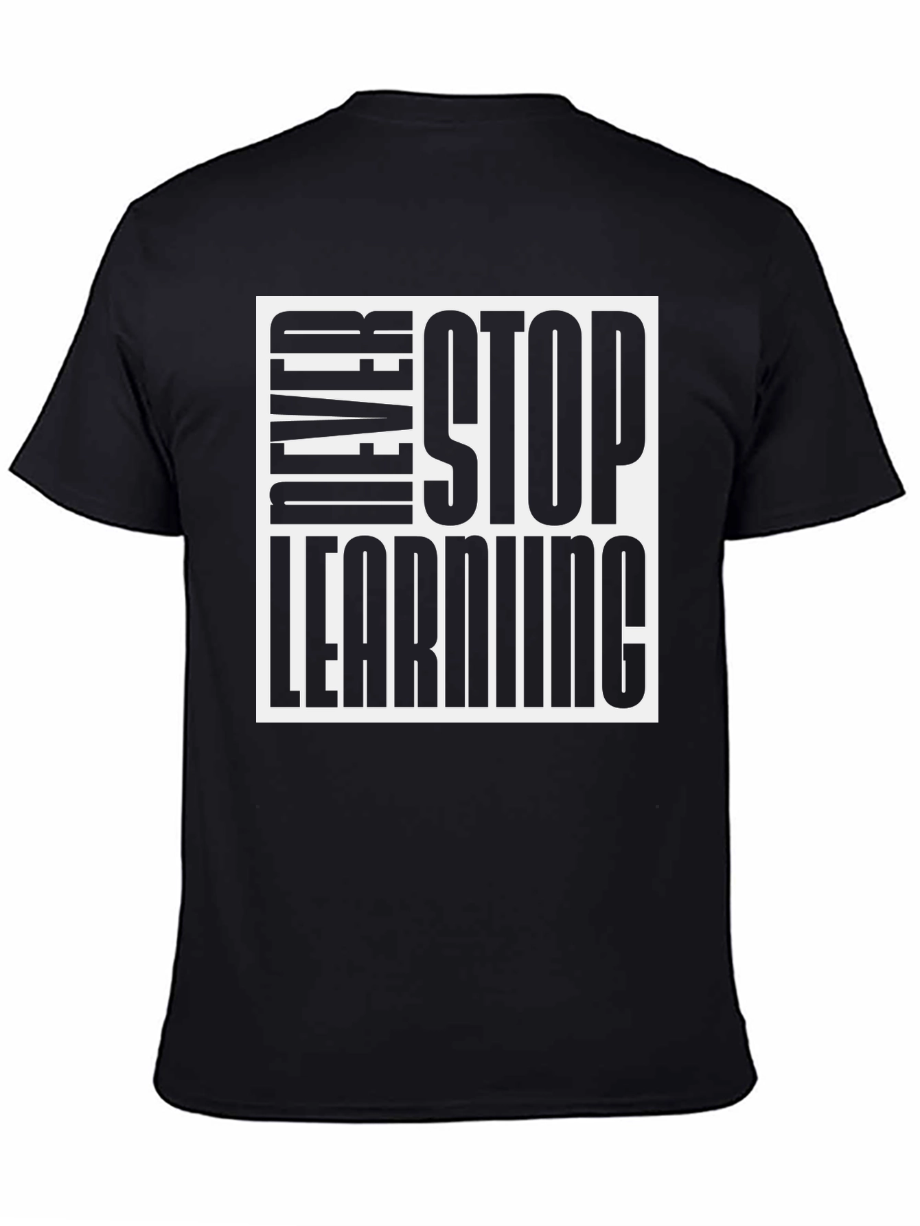 Never Stop Learning T-Shirt - Black Cotton Tee