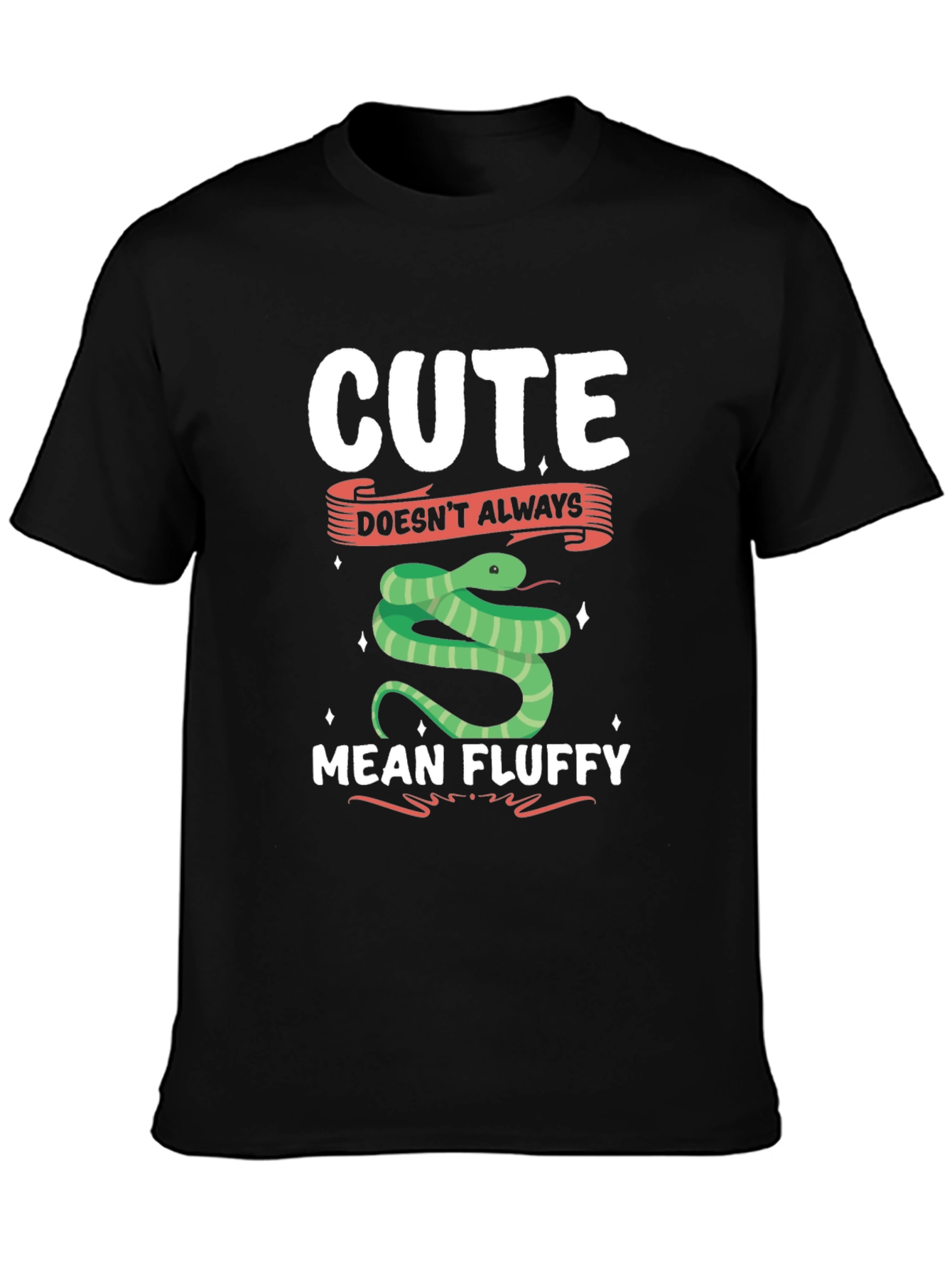 Cute Doesnt Always Mean Fluffy Snake T-Shirt