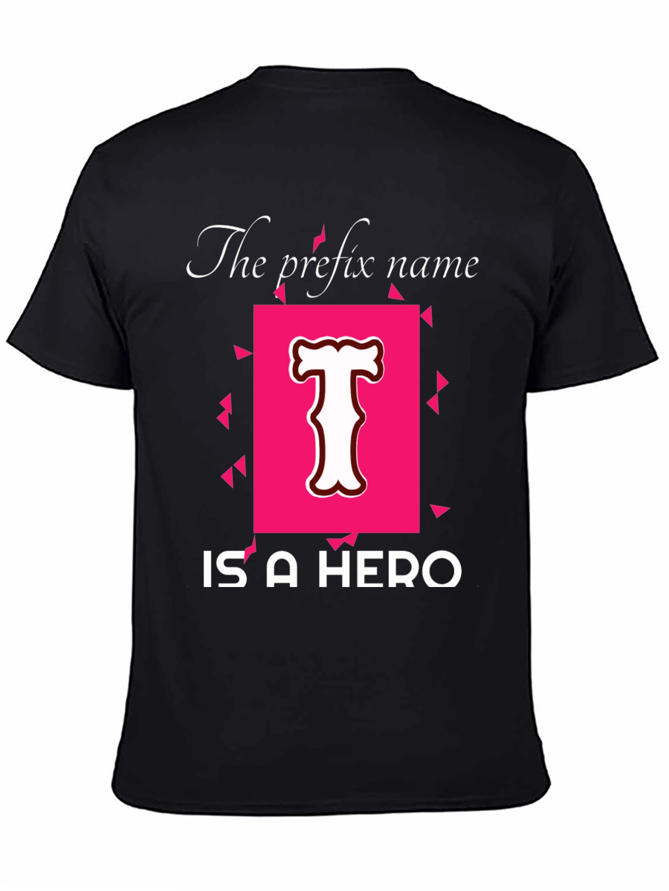 Hero T-Shirt - Personalized Name Prefix Tee