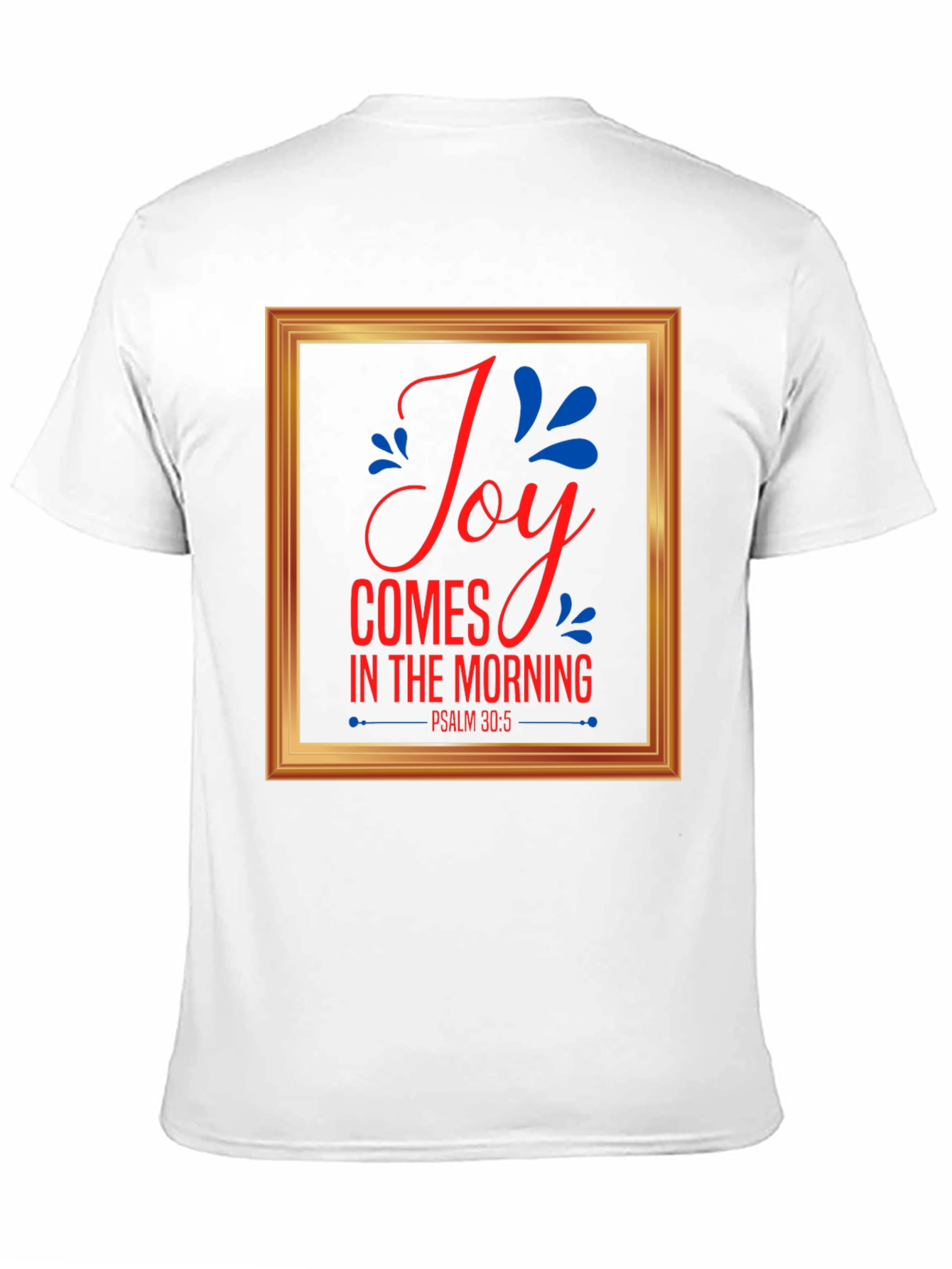 Joy Comes in the Morning T-Shirt