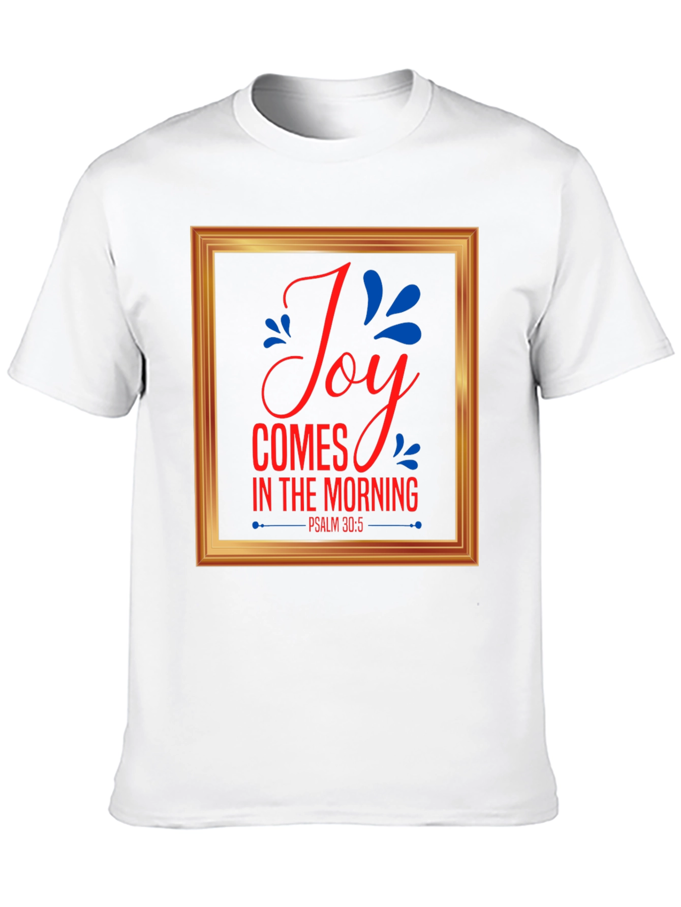 Joy Comes in the Morning T-Shirt