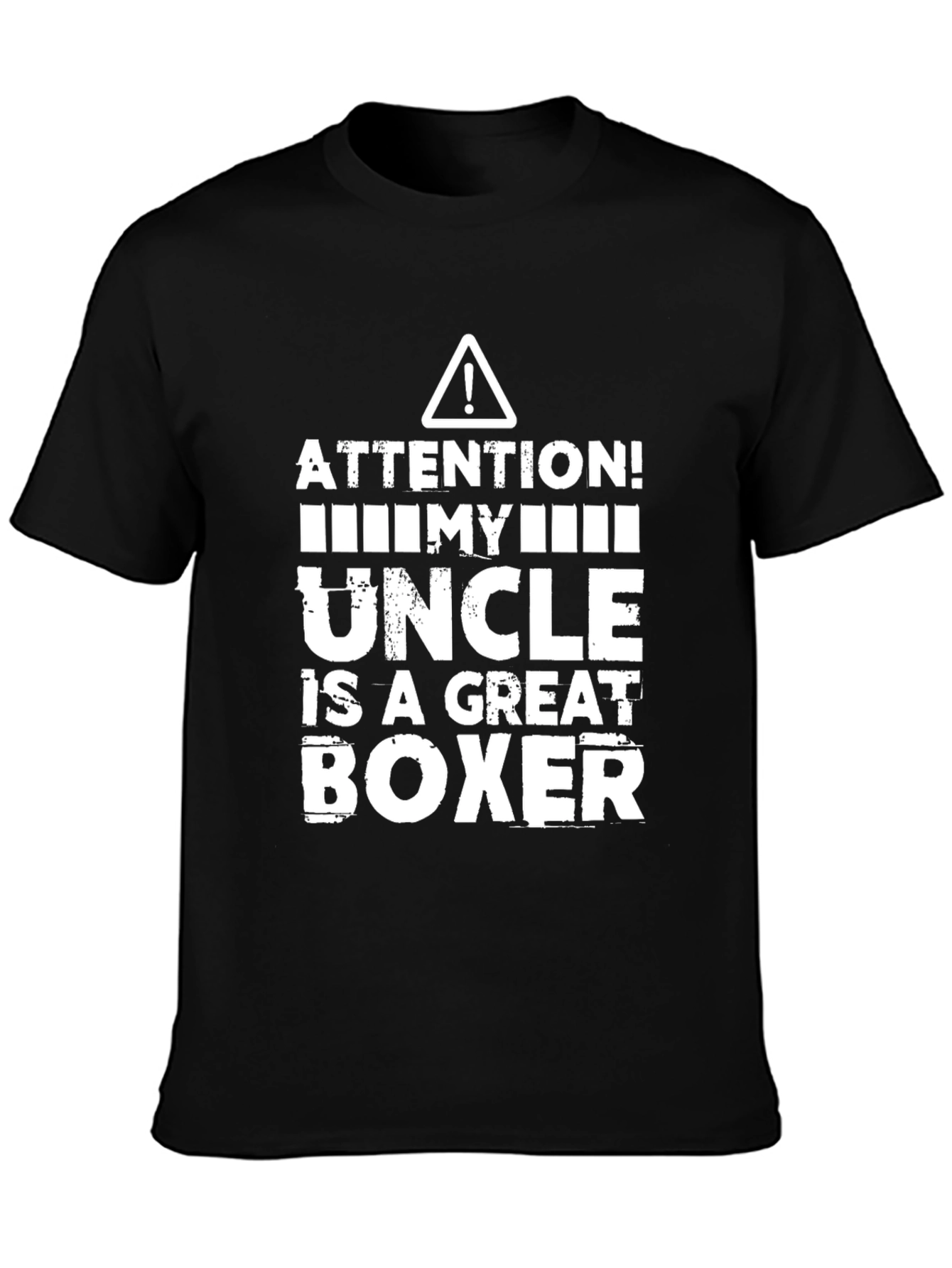 Attention! My Uncle is a Great Boxer T-Shirt