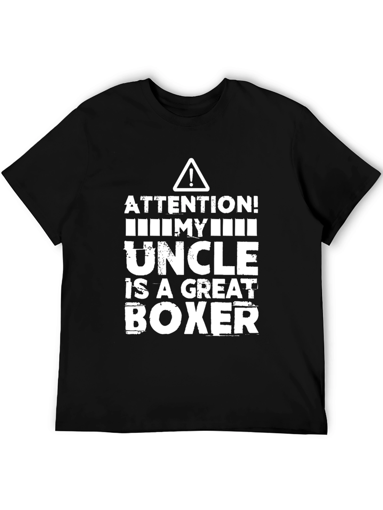 Attention! My Uncle is a Great Boxer T-Shirt