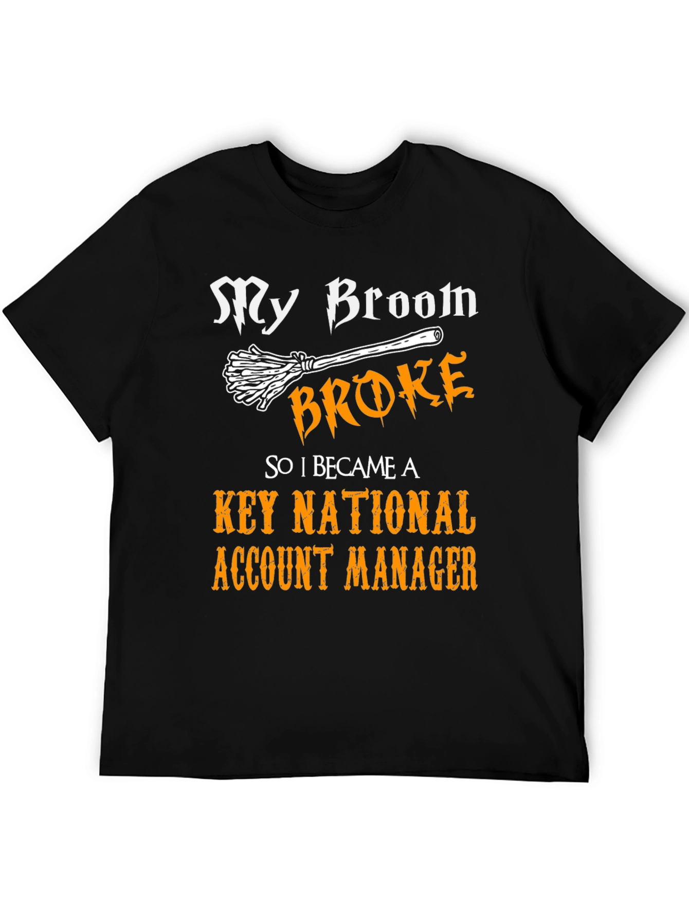 Funny Witch Key National Account Manager Graphic T-Shirt
