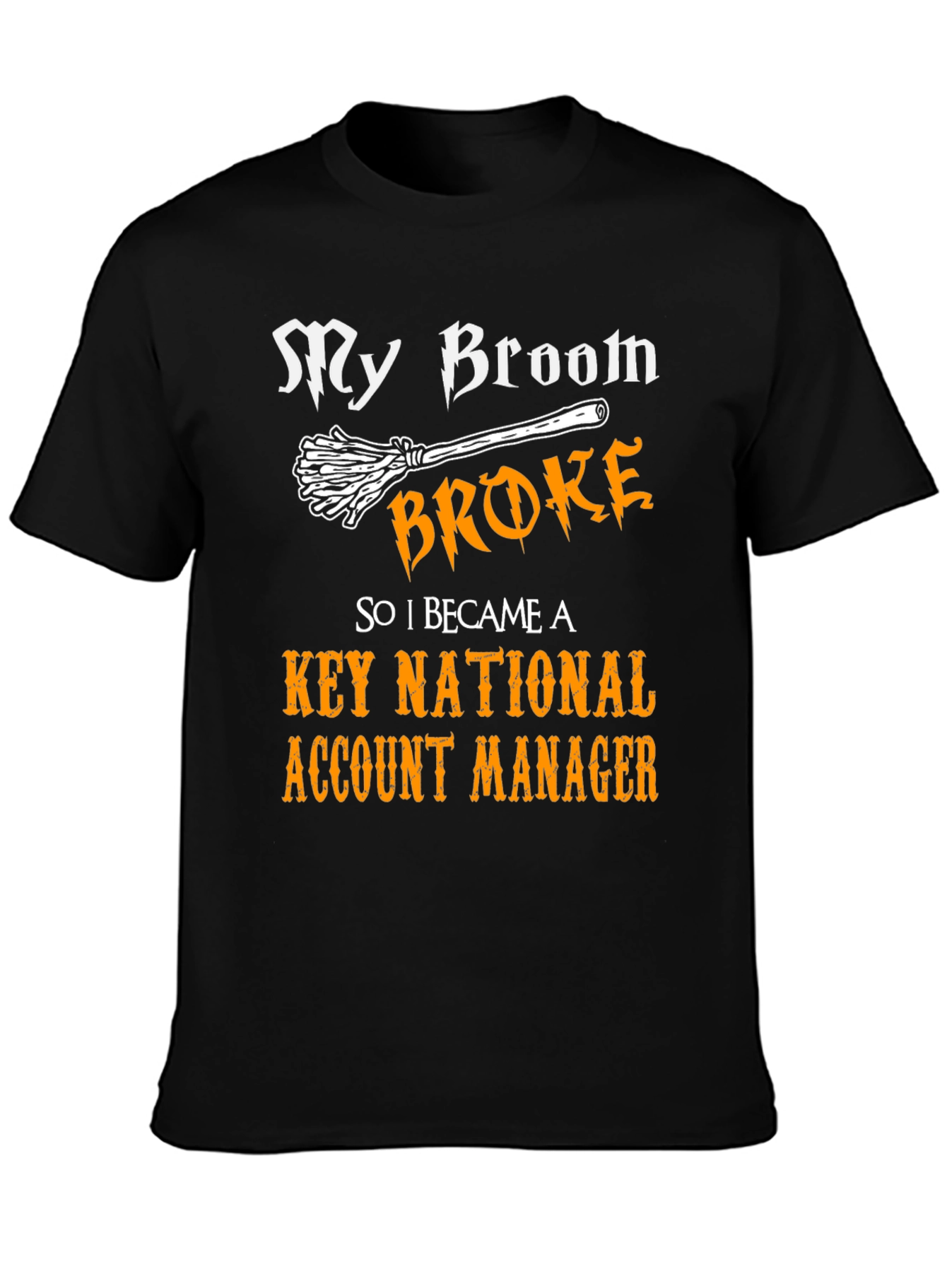 Funny Witch Key National Account Manager Graphic T-Shirt