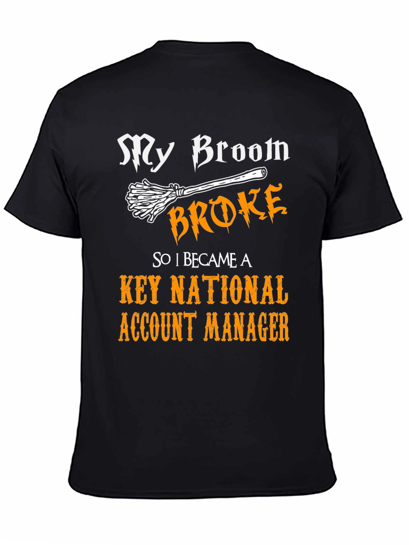 Funny Witch Key National Account Manager Graphic T-Shirt