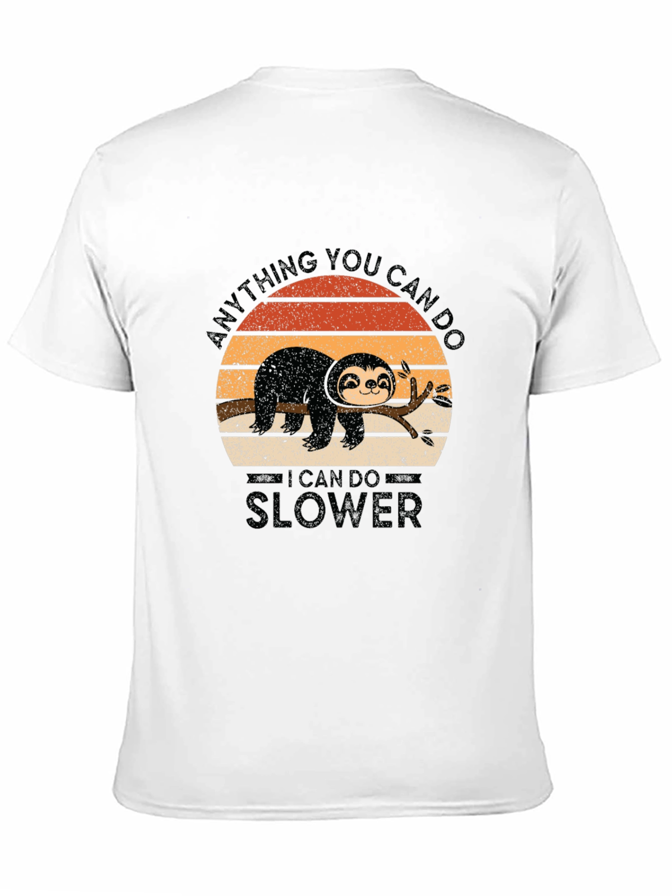 Anything You Can Do I Can Do Slower T-Shirt