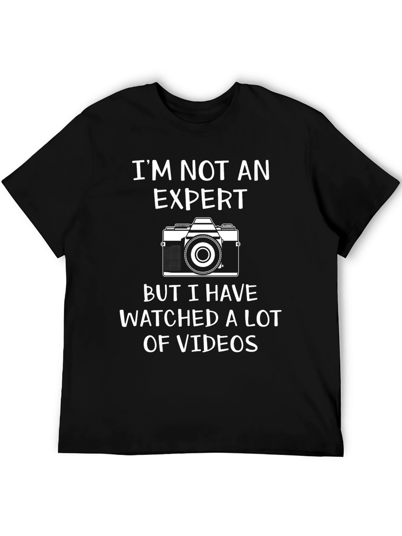 Im Not An Expert Photographer T-Shirt
