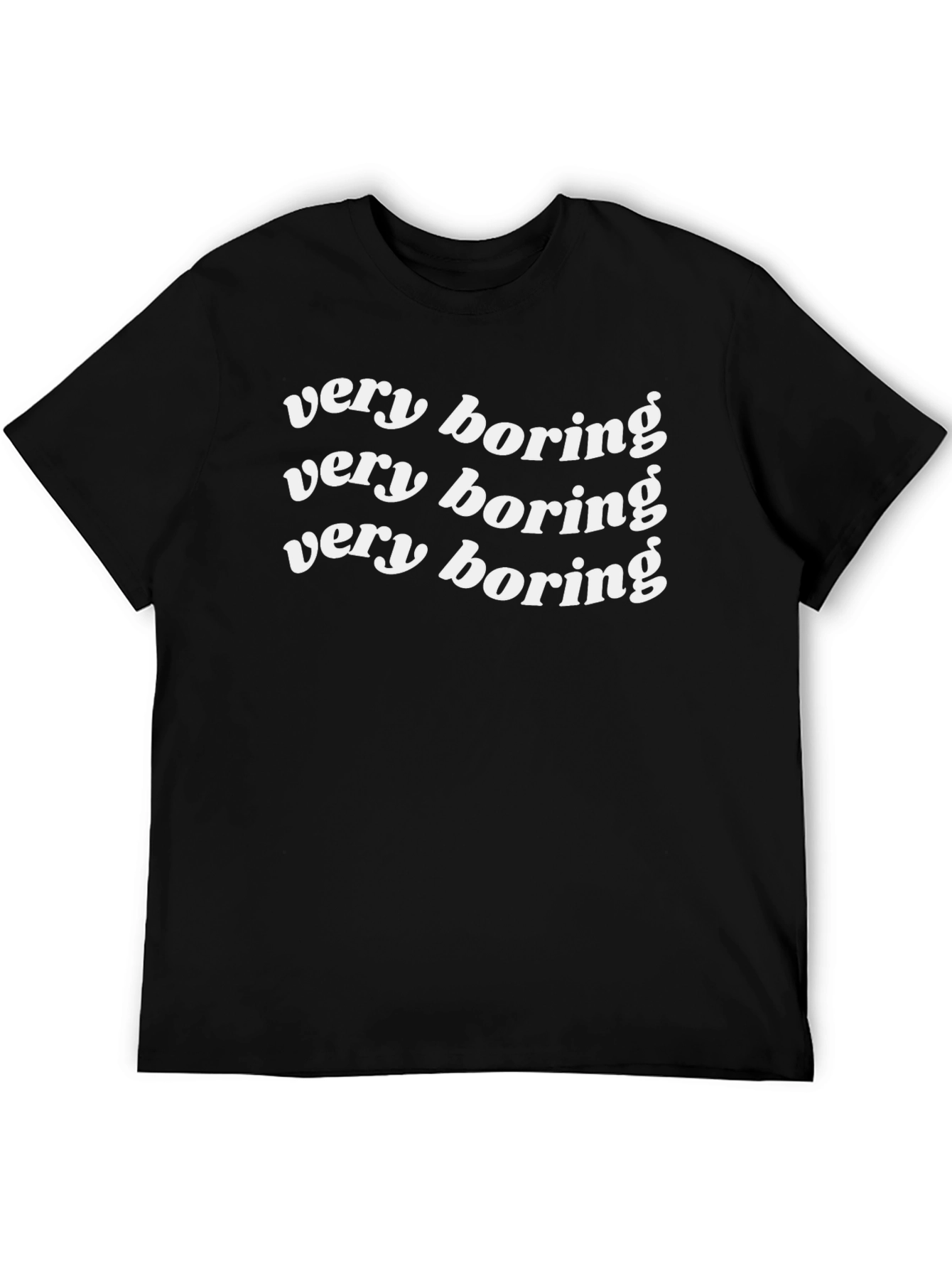 Very Boring T-Shirt - Casual Graphic Tee