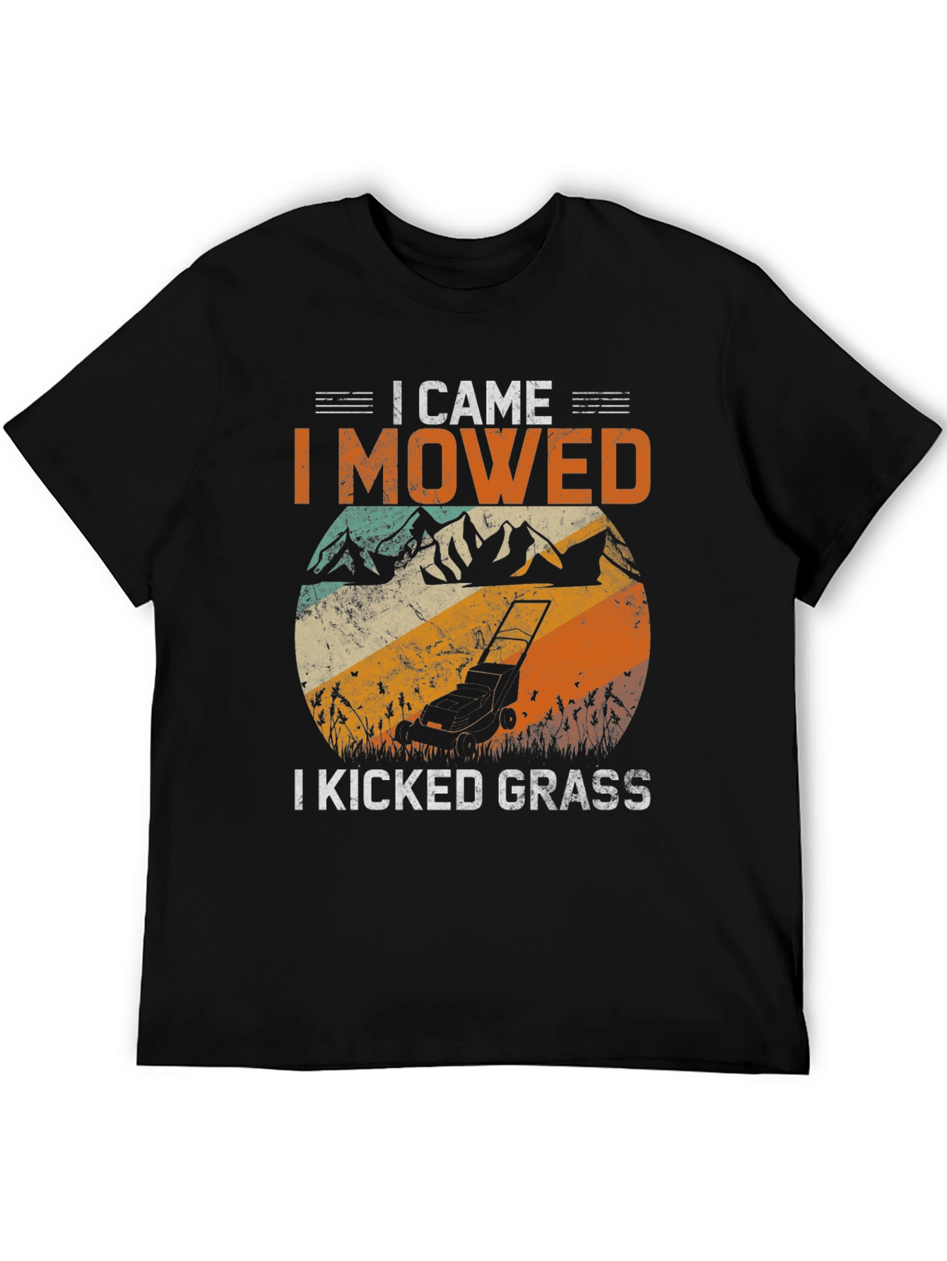 I Came I Mowed I Kicked Grass T-Shirt