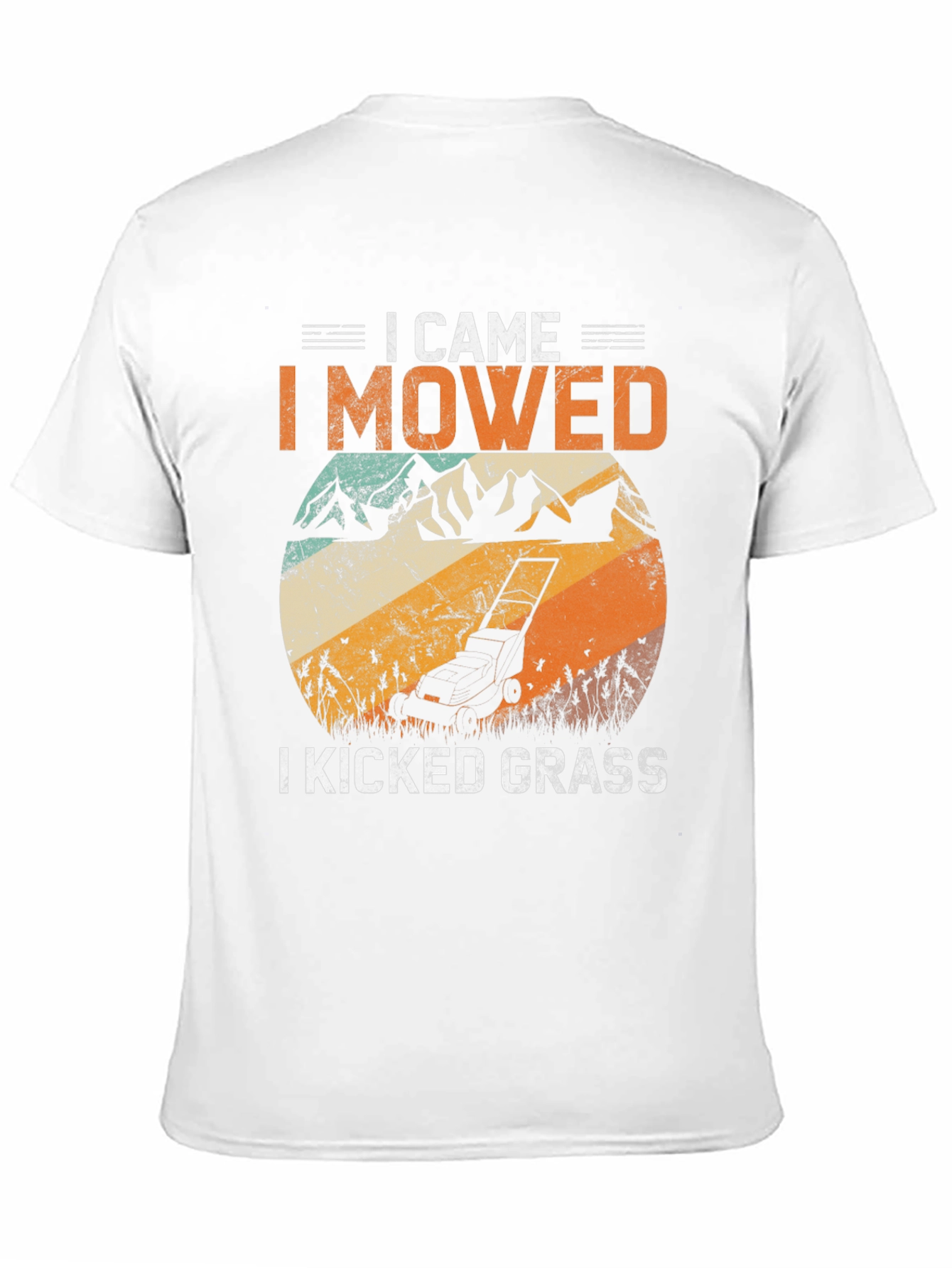 I Came I Mowed I Kicked Grass T-Shirt