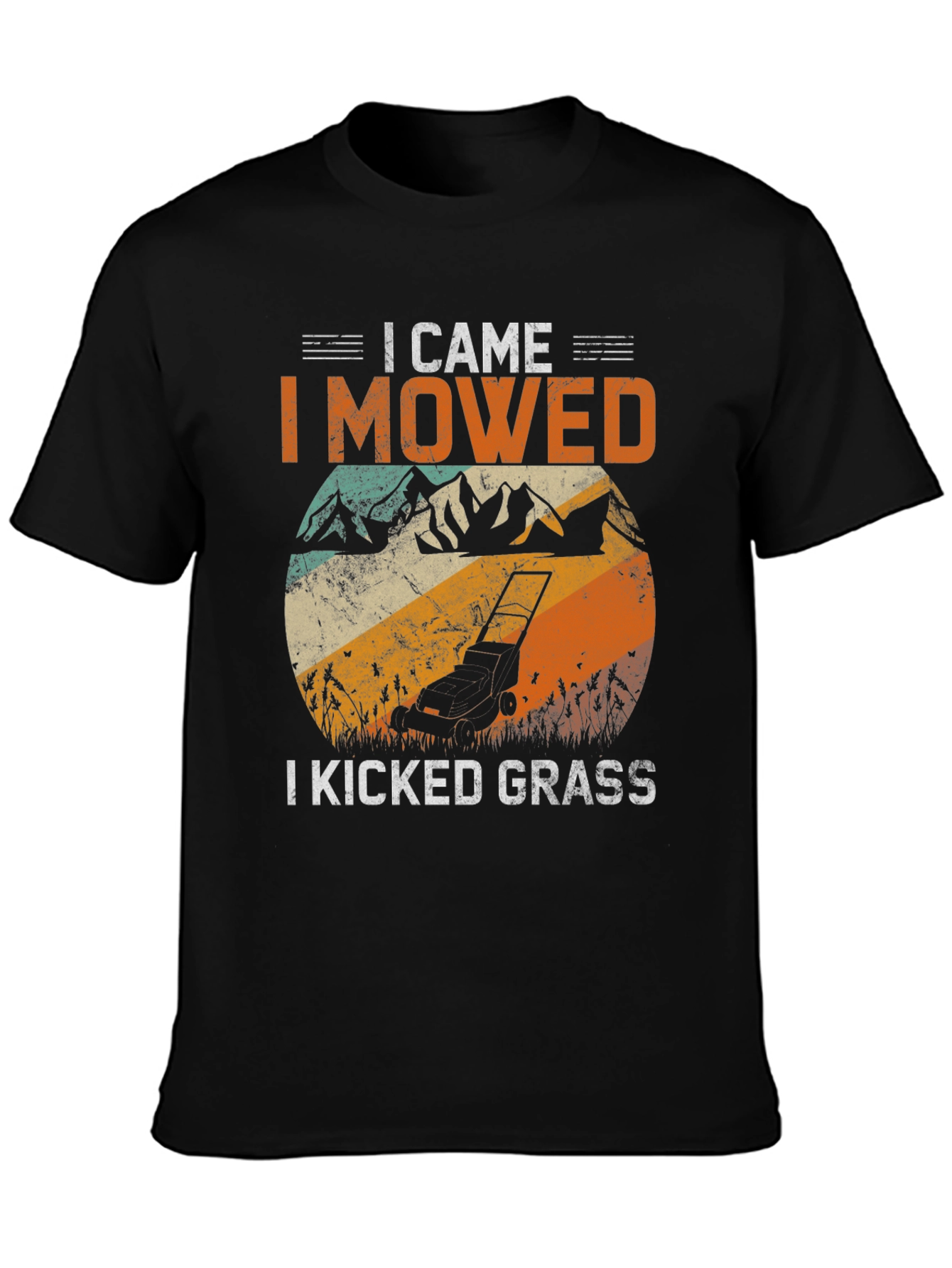 I Came I Mowed I Kicked Grass T-Shirt