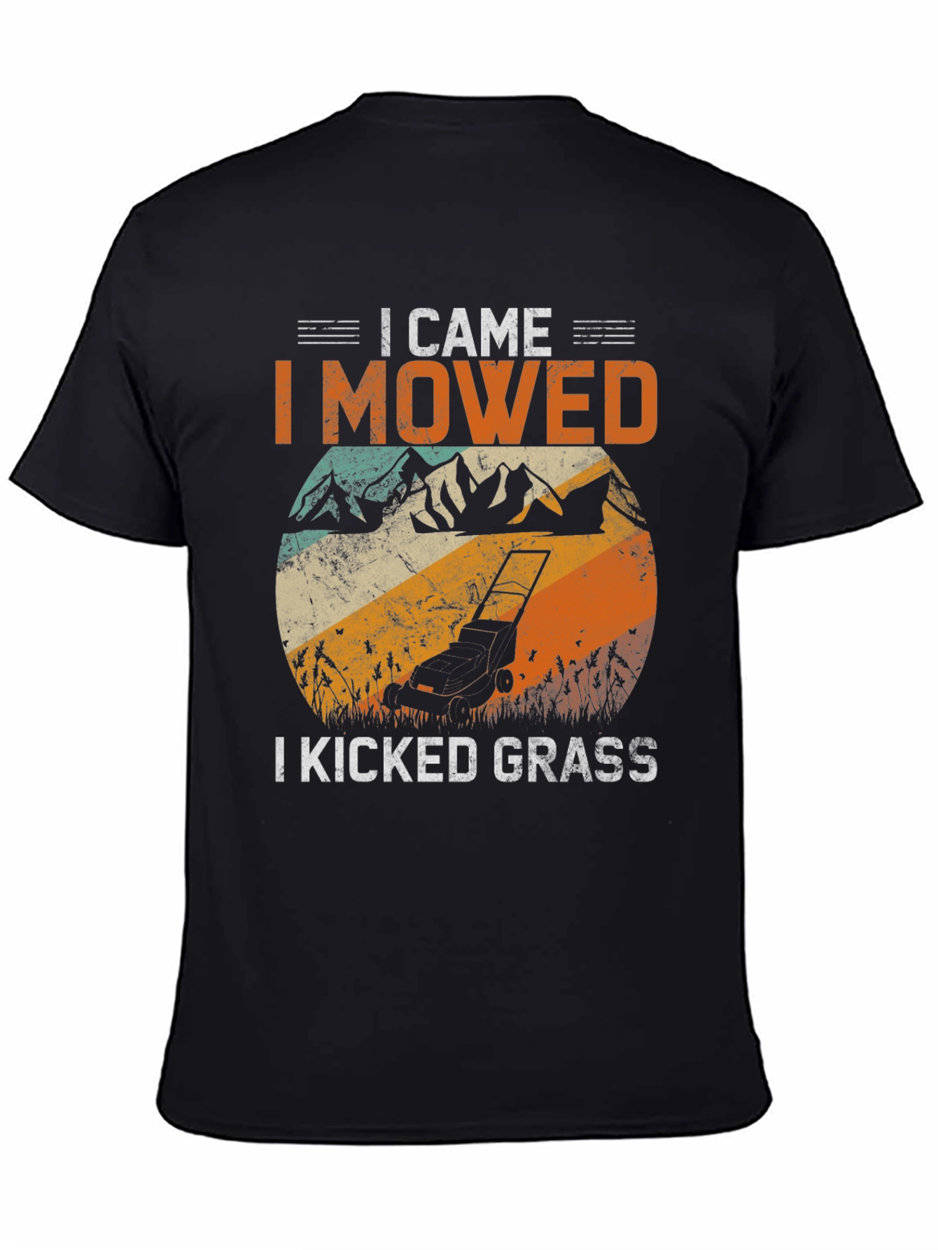 I Came I Mowed I Kicked Grass T-Shirt