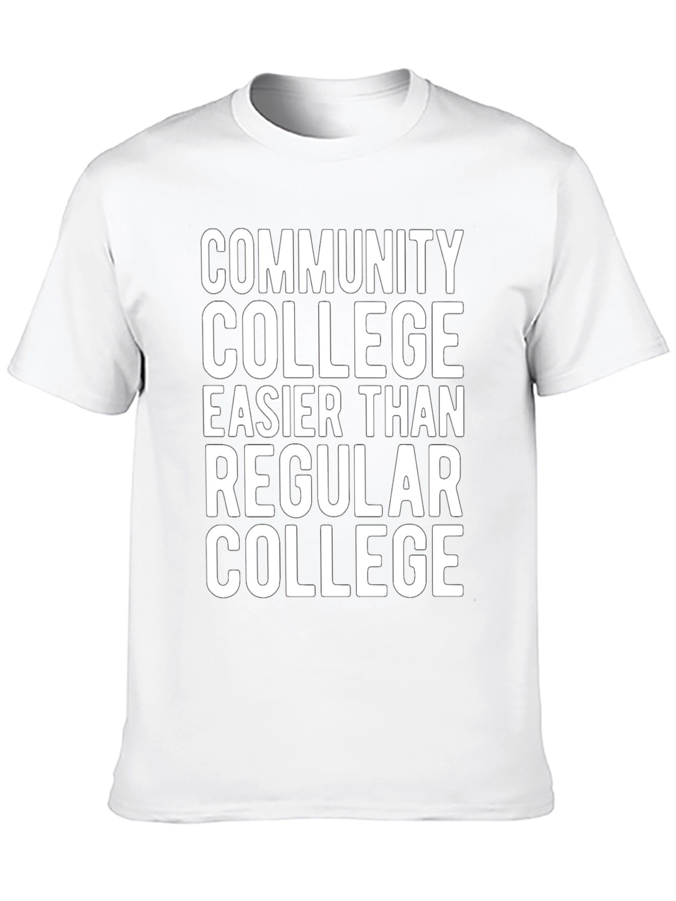 Community College T-Shirt Funny Slogan Tee