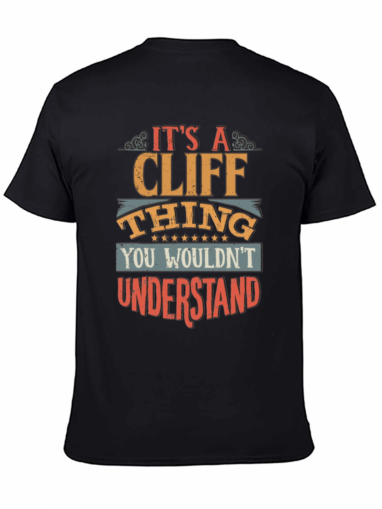 Its a Cliff Thing T-Shirt