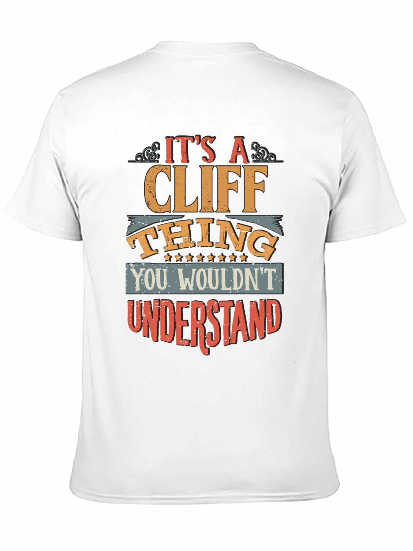 Its a Cliff Thing T-Shirt
