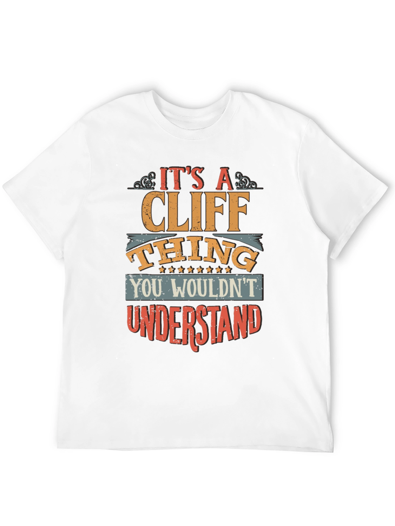 Its a Cliff Thing T-Shirt