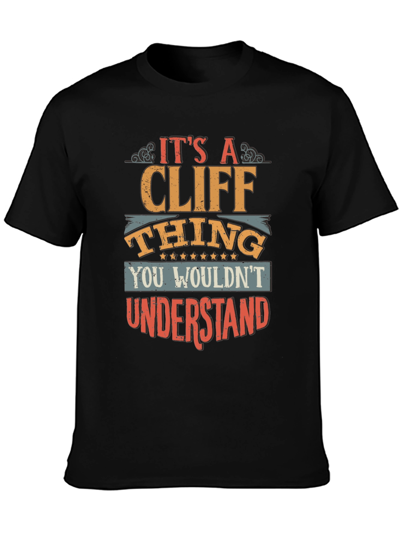 Its a Cliff Thing T-Shirt