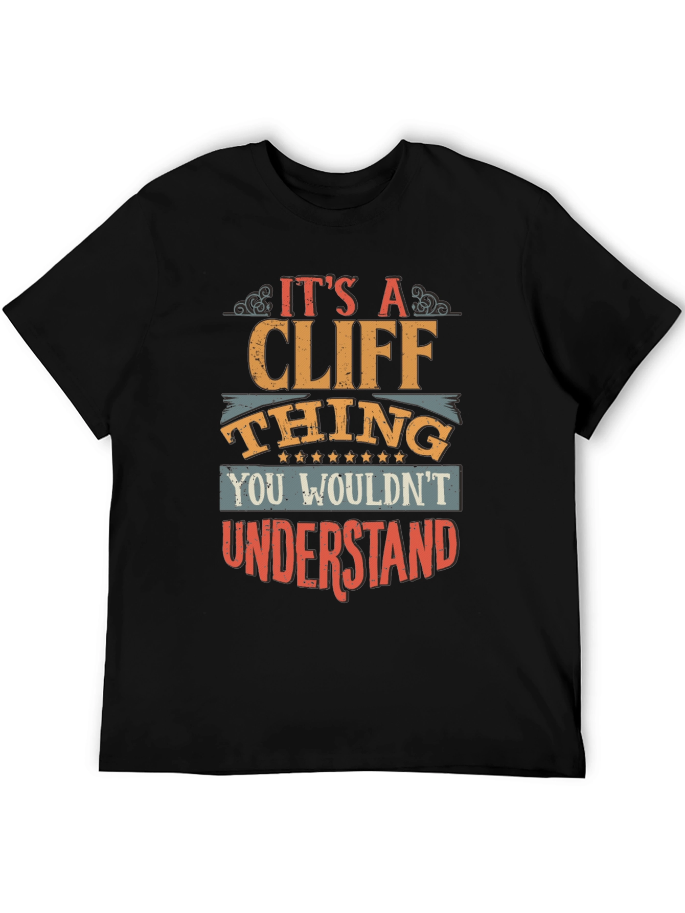 Its a Cliff Thing T-Shirt