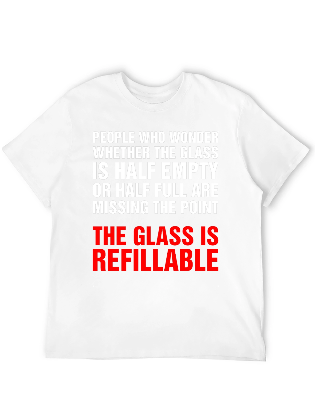 Refillable Glass T-Shirt - Optimistic Humor Tee