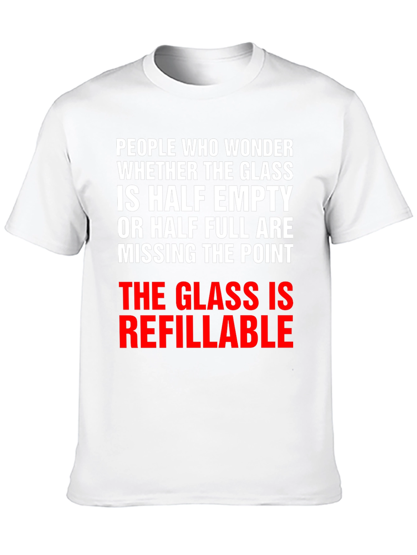 Refillable Glass T-Shirt - Optimistic Humor Tee