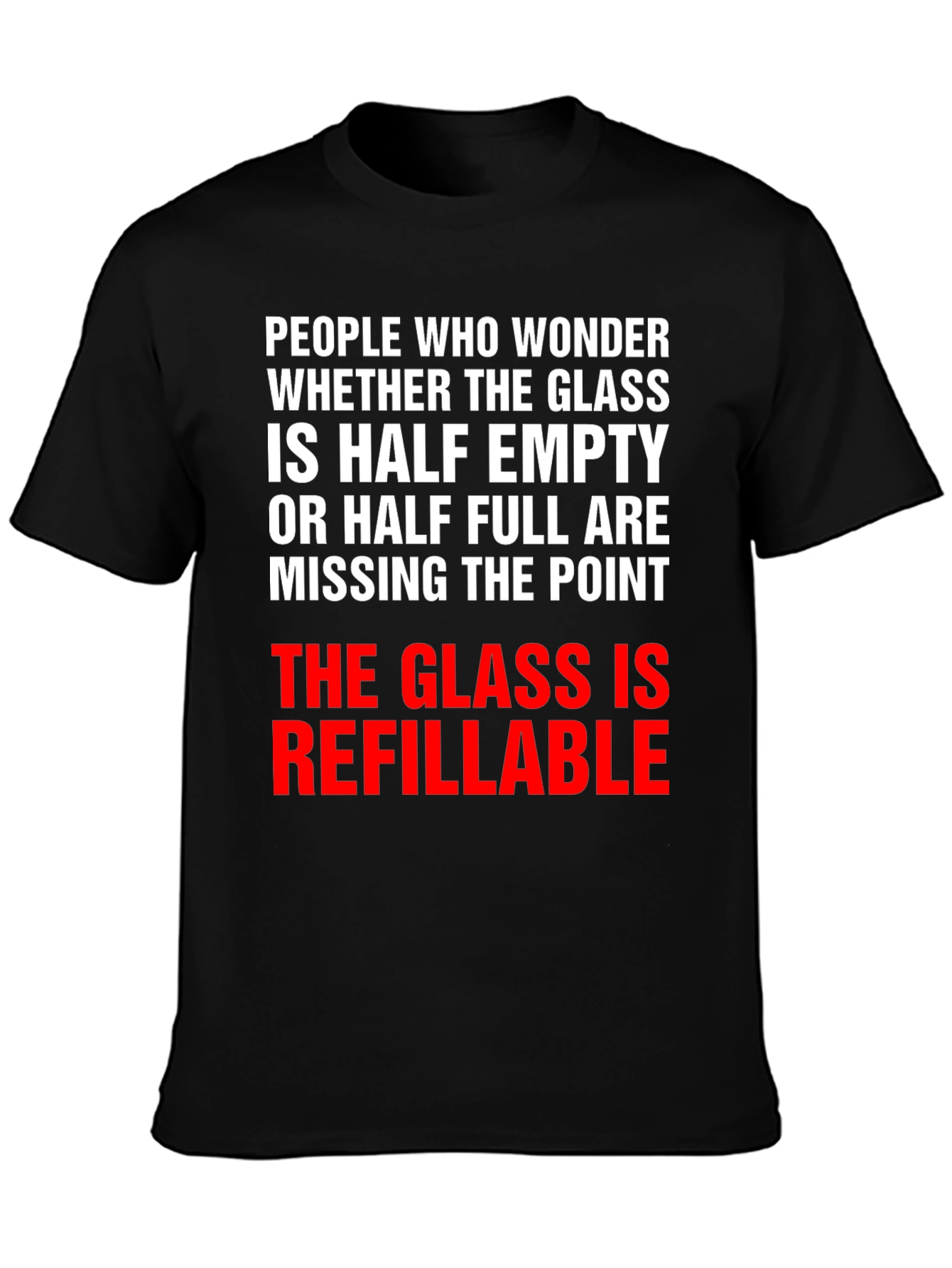 Refillable Glass T-Shirt - Optimistic Humor Tee