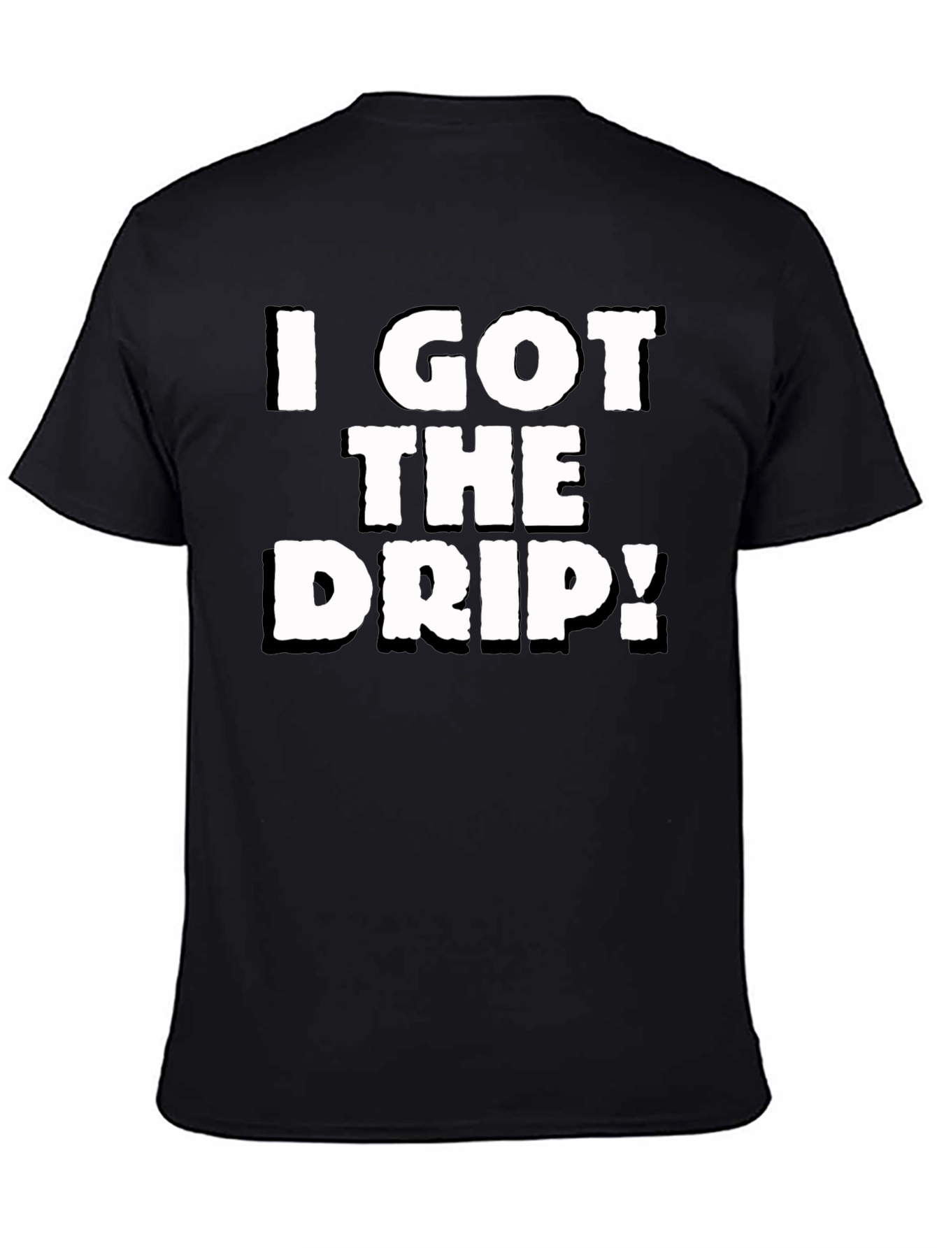 I Got The Drip! Black Graphic Tee