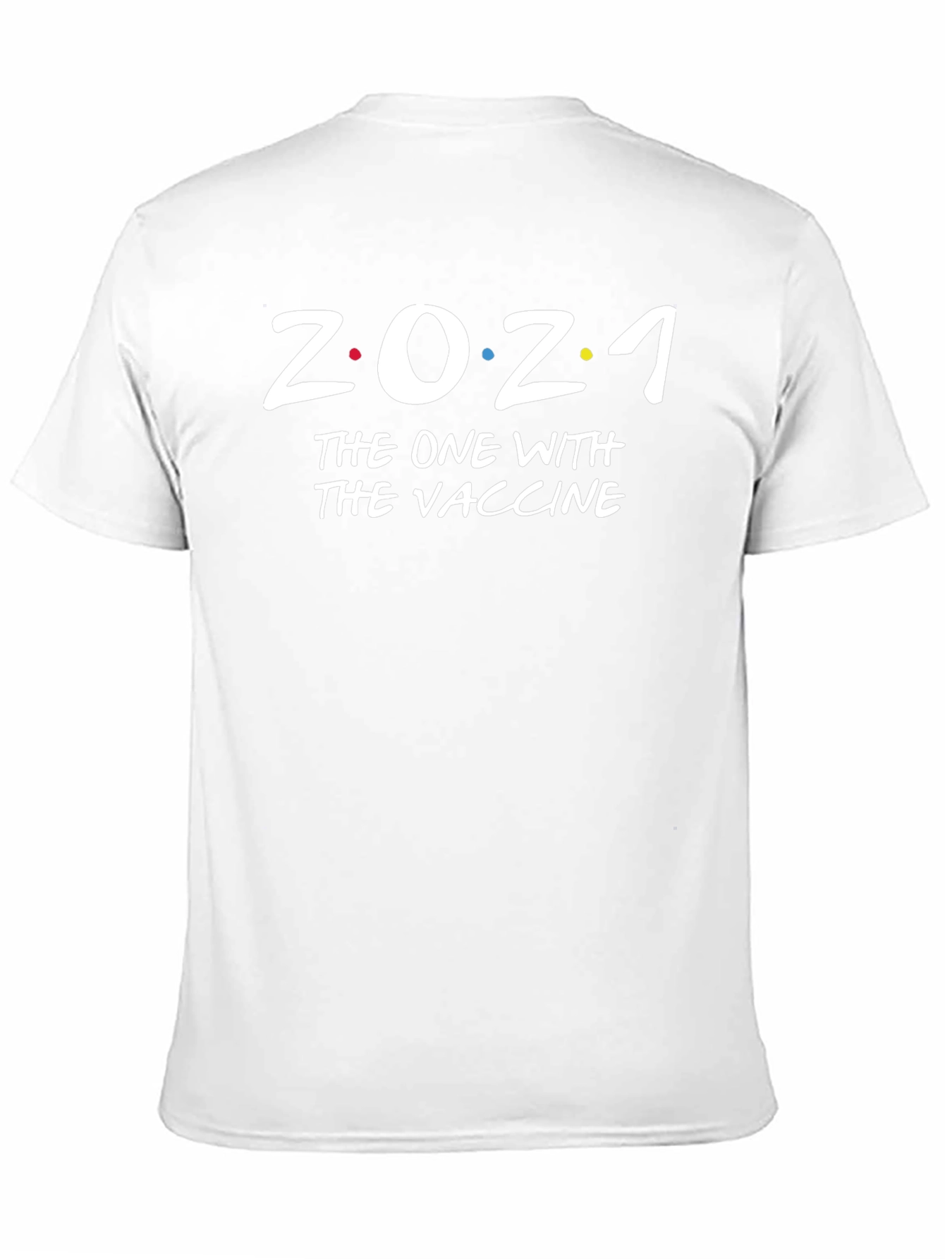 2021 The One With The Vaccine T-Shirt