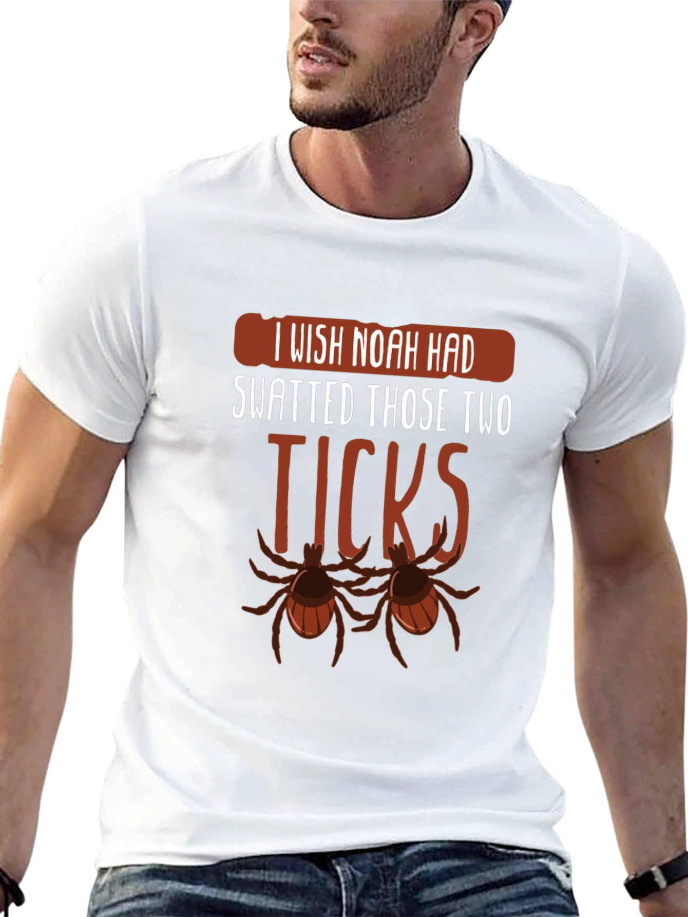 I Wish Noah Had Swatted Ticks Funny T-Shirt