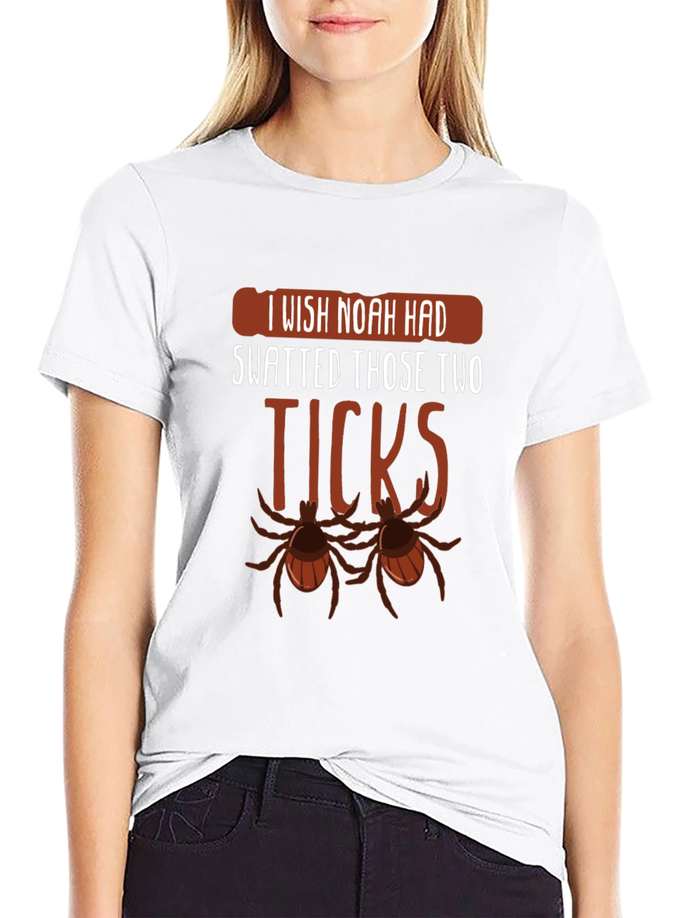I Wish Noah Had Swatted Ticks Funny T-Shirt