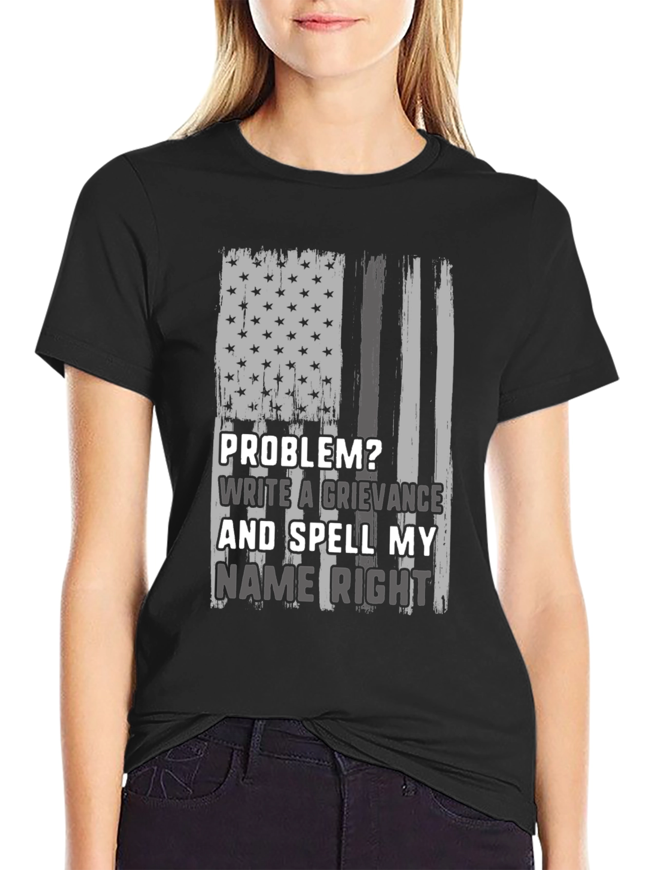 Problem? Write a Grievance T-Shirt