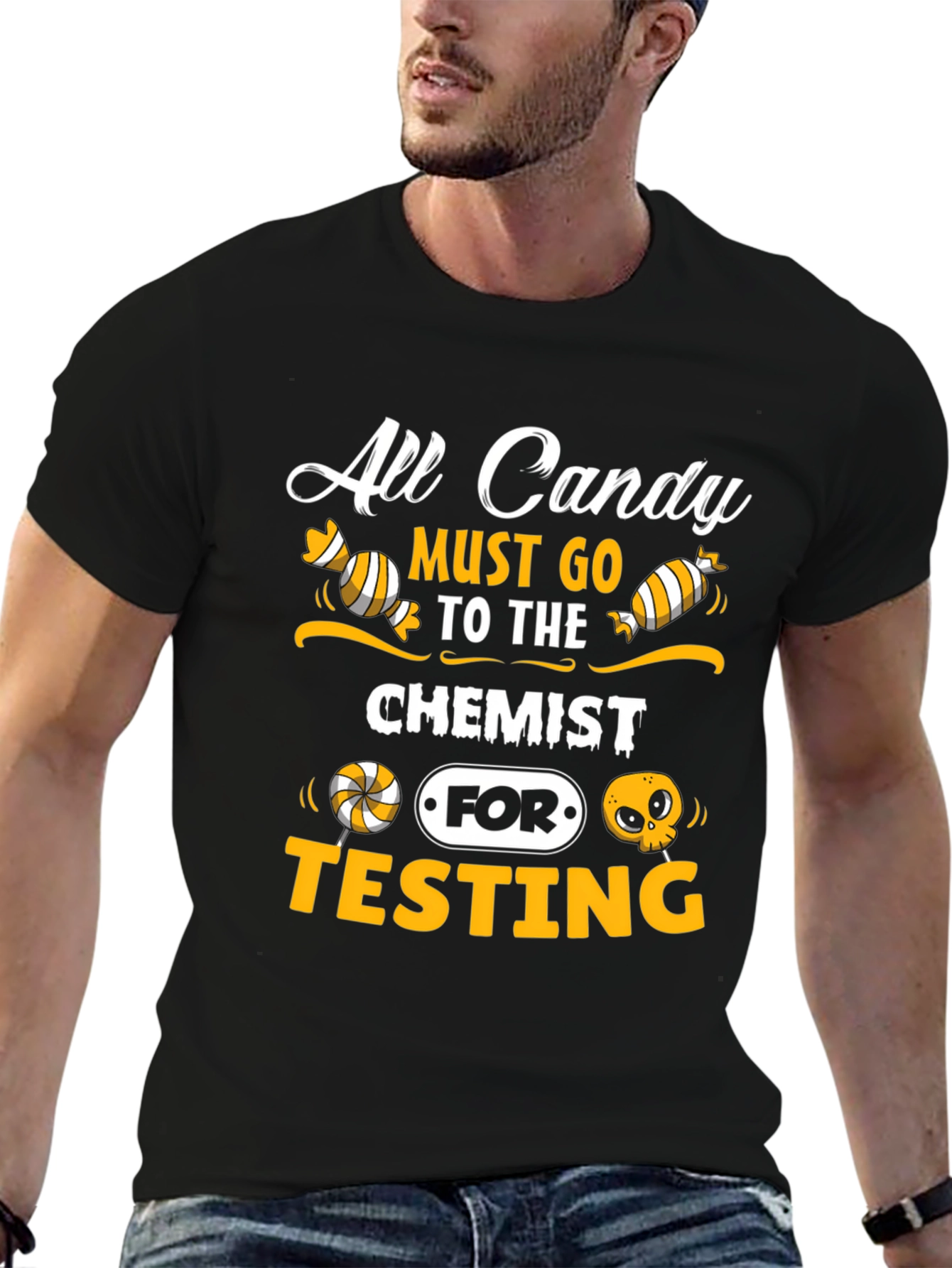 All Candy Must Go To The Chemist T-Shirt
