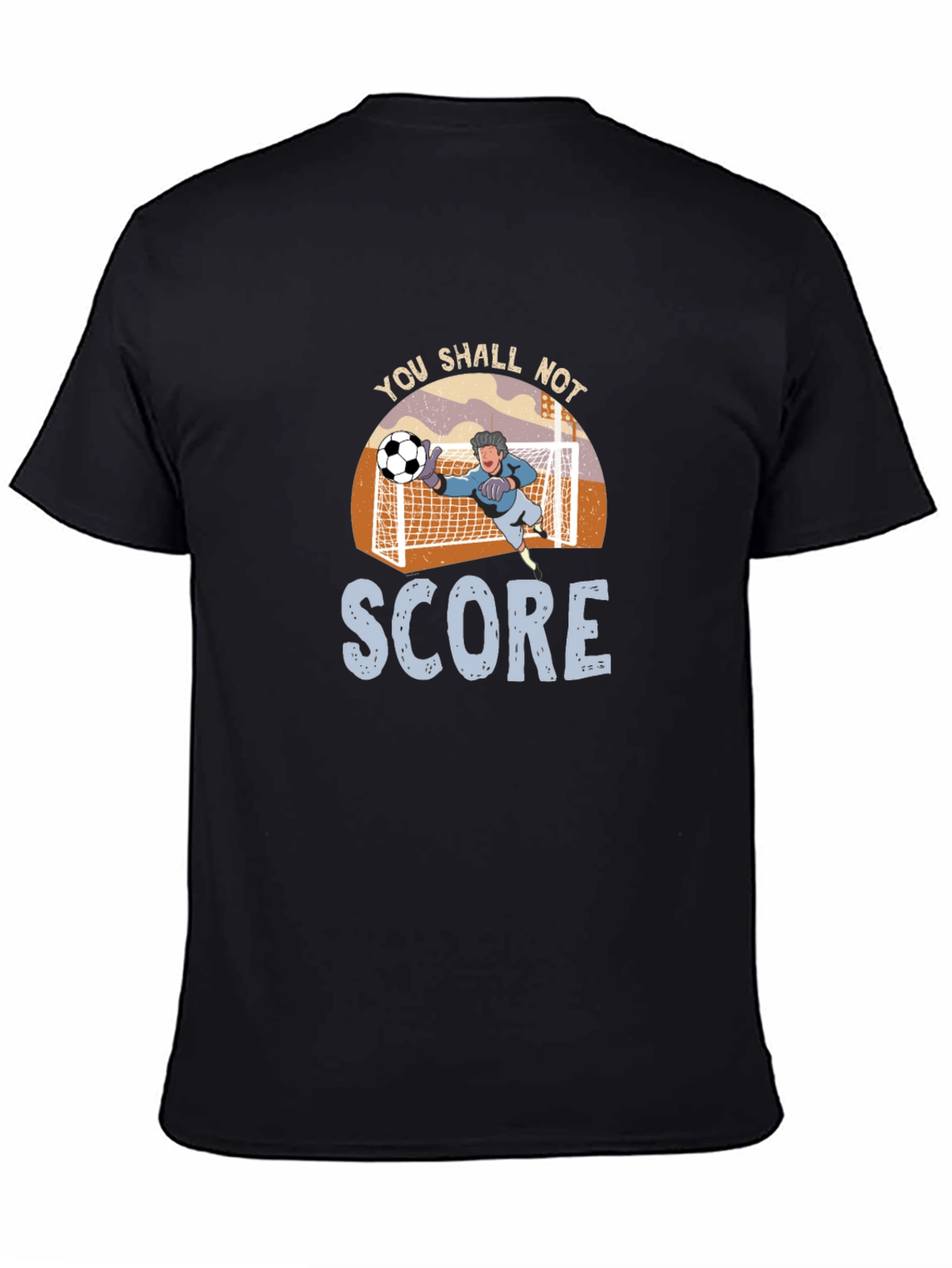 You Shall Not Score Graphic T-Shirt
