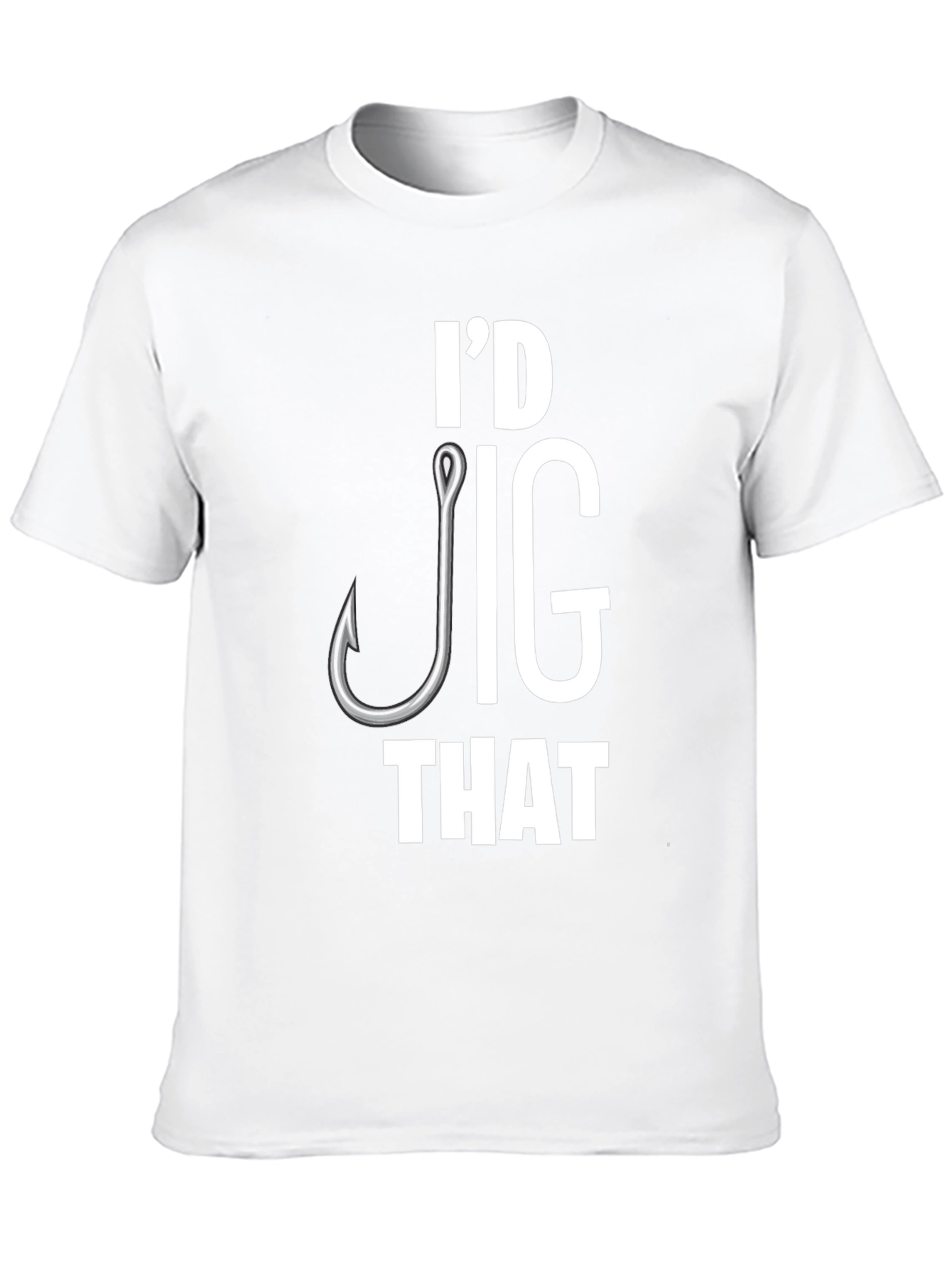 Id Jig That T-Shirt Funny Fishing Tee