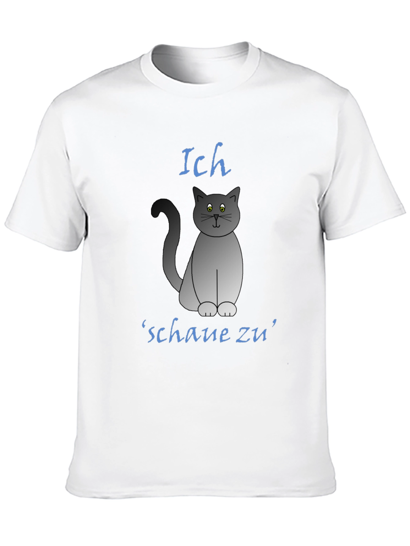 Ich Schaue Zu Cat T-Shirt - Funny Graphic Tee