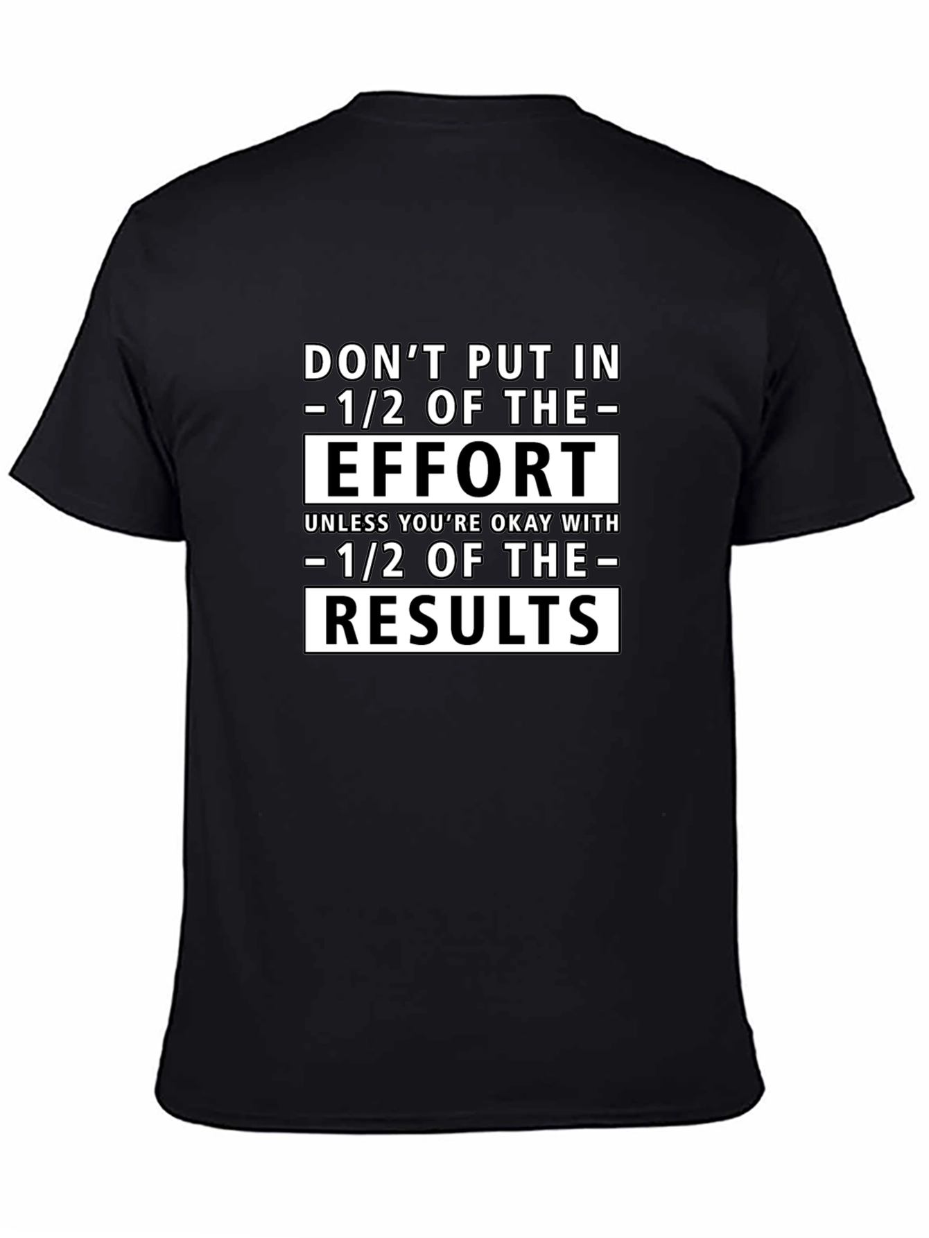 Motivational Half Effort T-Shirt