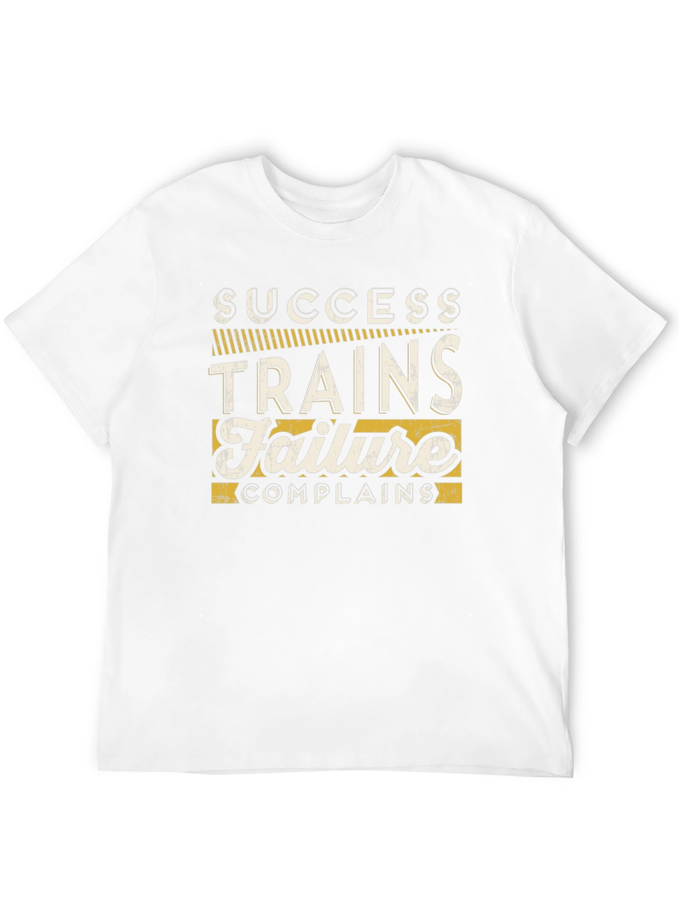 Success Trains Failure Complains Graphic Tee