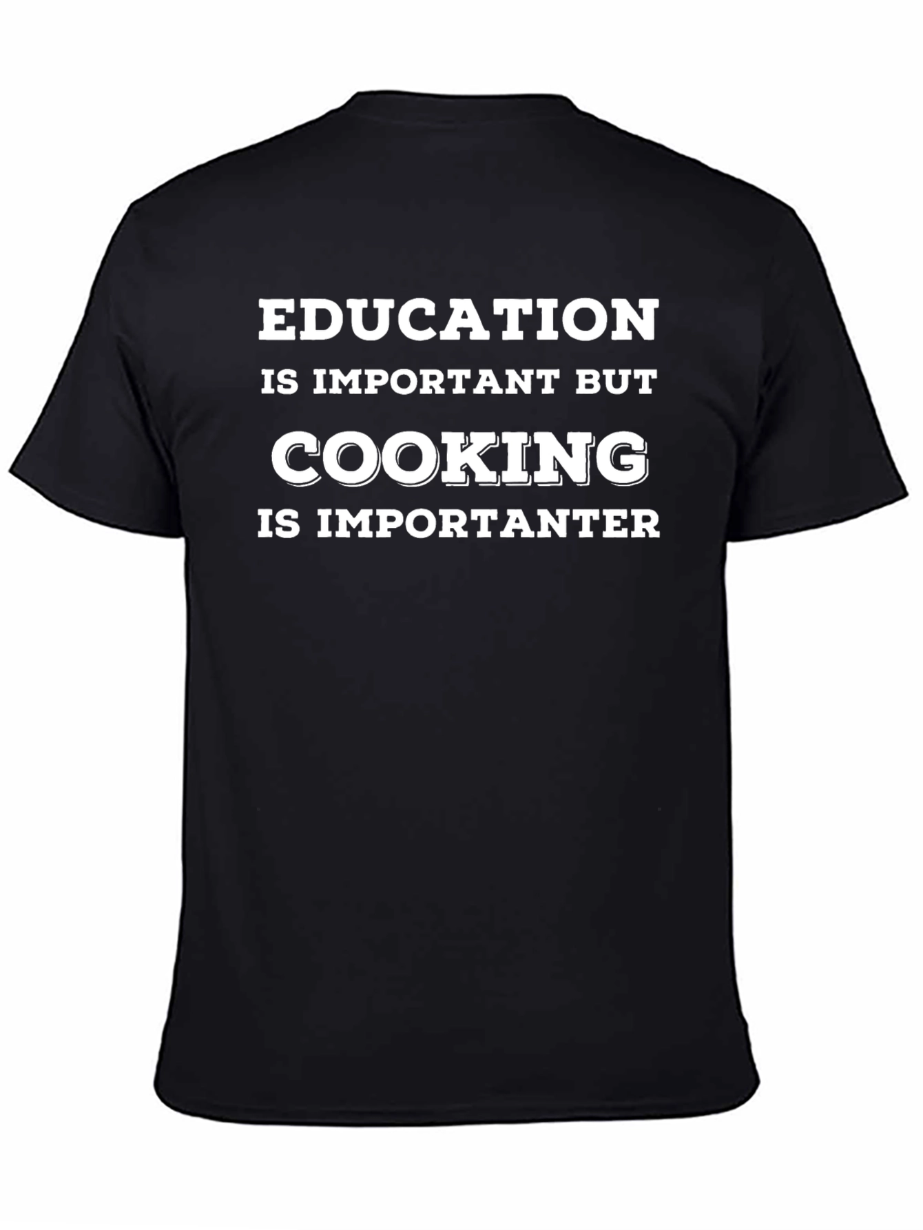 Funny Cooking Is Importanter Black T-Shirt