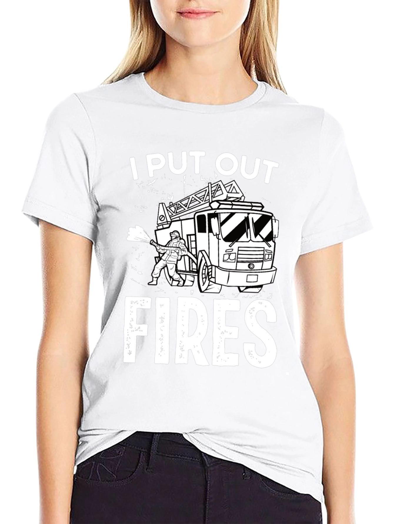 I Put Out Fires Graphic T-Shirt