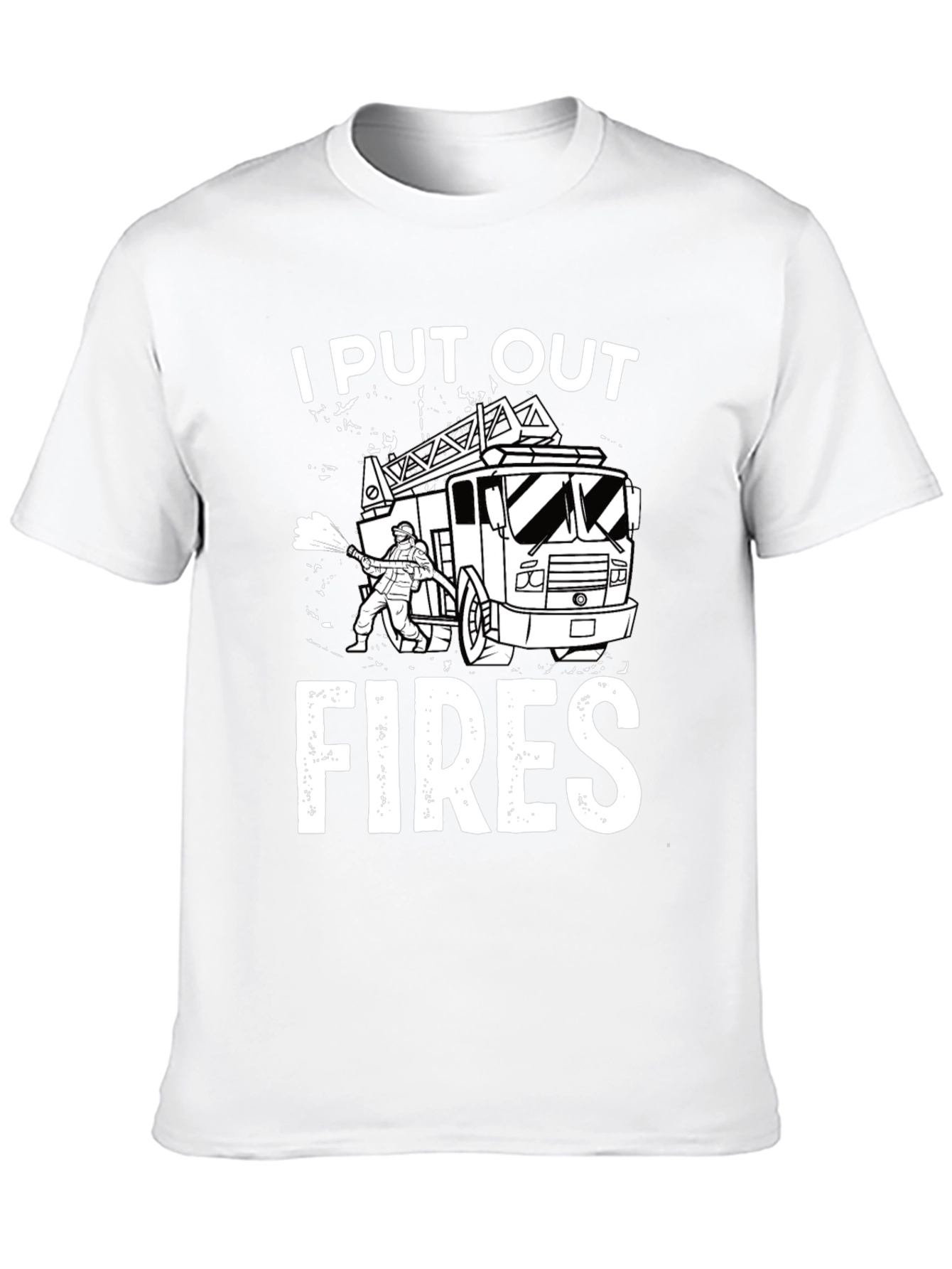 I Put Out Fires Graphic T-Shirt