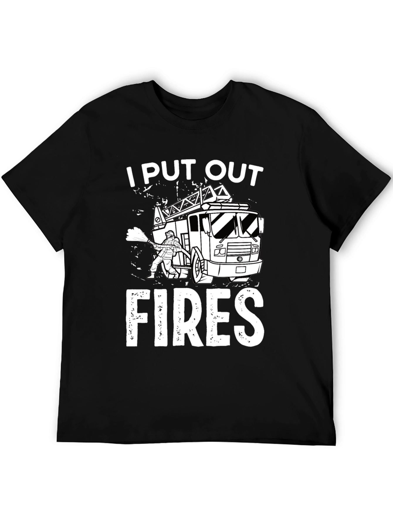 I Put Out Fires Graphic T-Shirt
